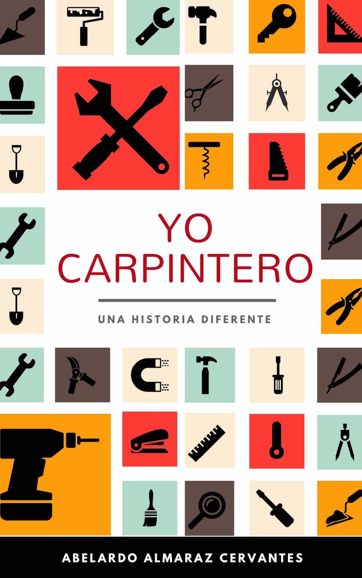 Yo carpintero: Una historia diferente