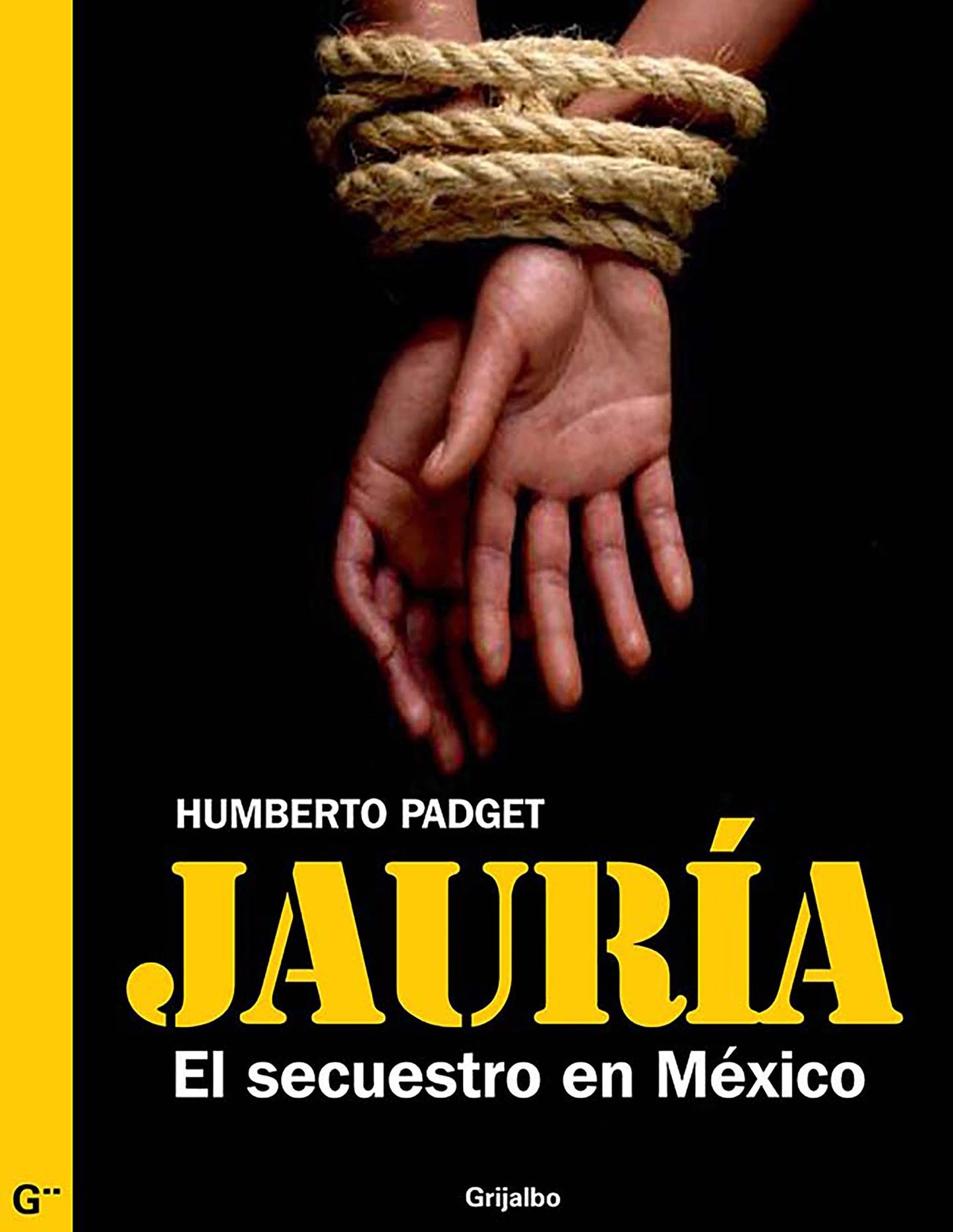 Jauría: La verdadera historia del secuestro en México
