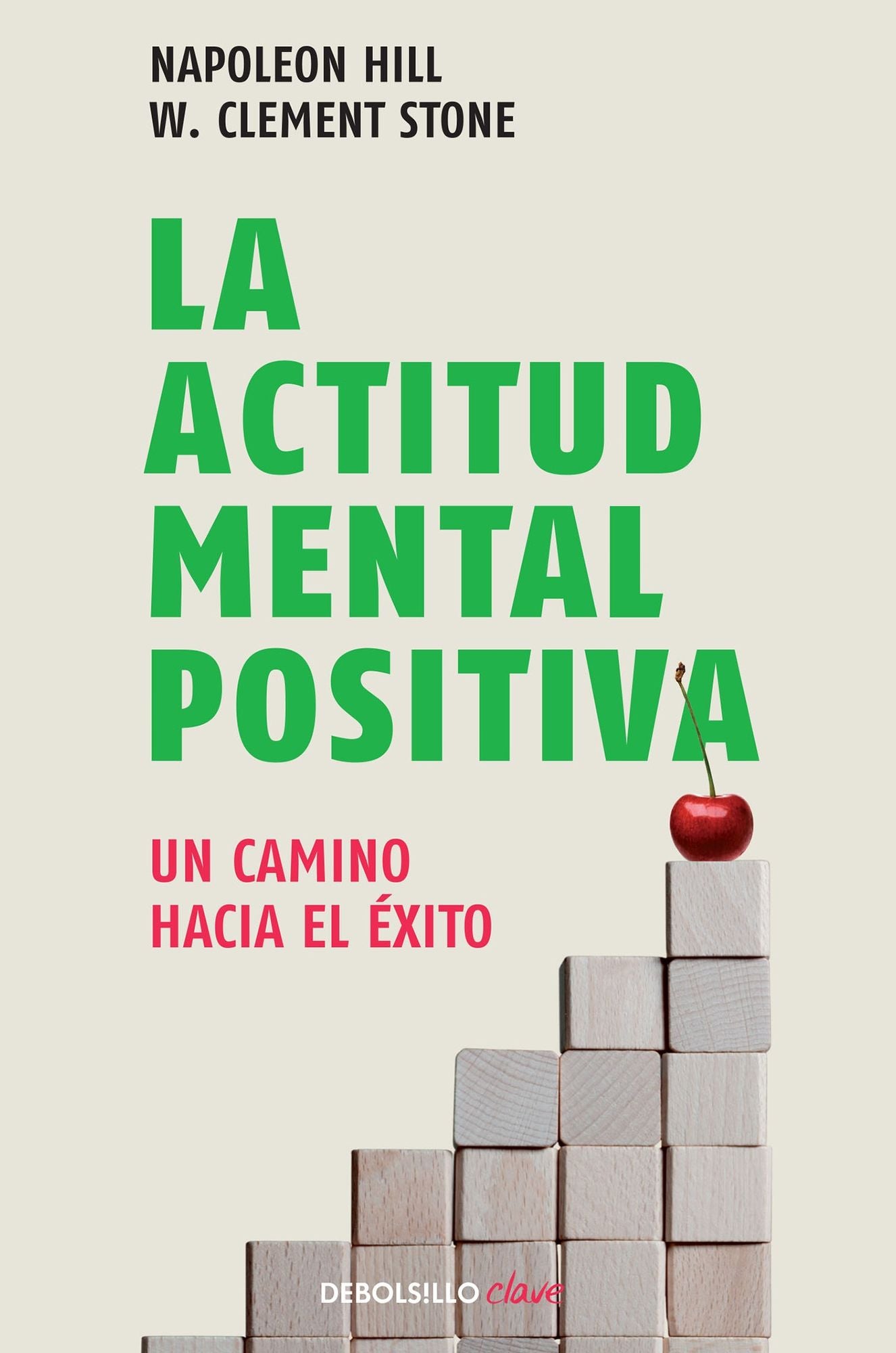 La actitud mental positiva (Success Through A Positive Mental Attitude)