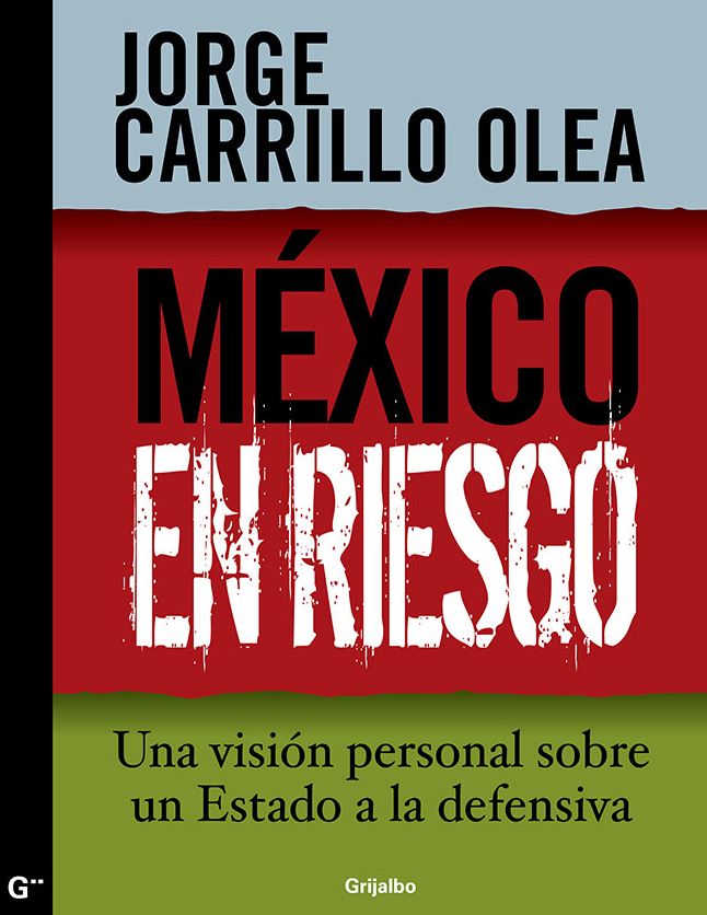México en riesgo: Una visión personal sobre un Estado a la defensiva