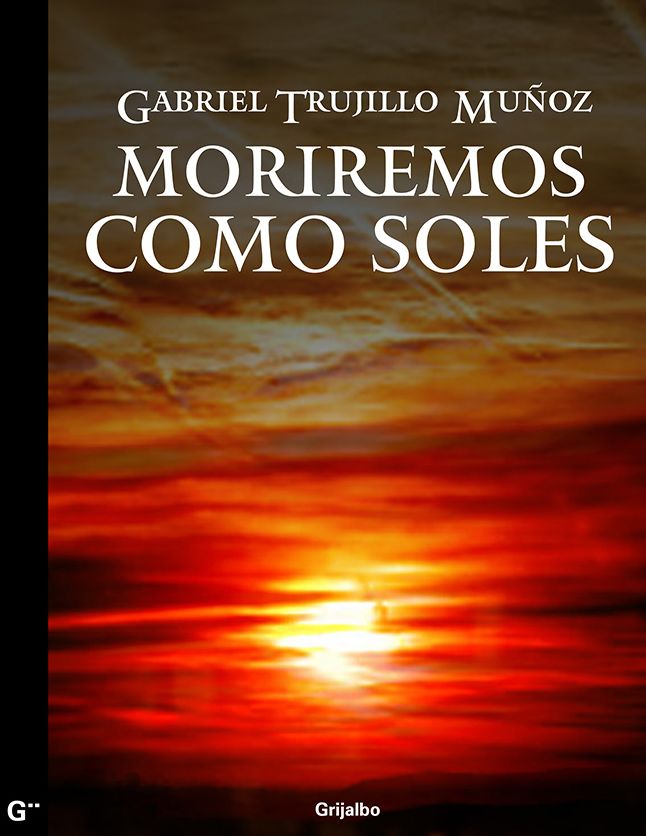 Moriremos como soles: La olvidada revolución anarquista de 1911