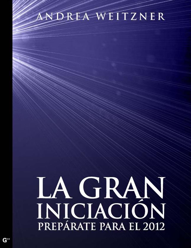 La gran iniciación: Prepárate para el 2012