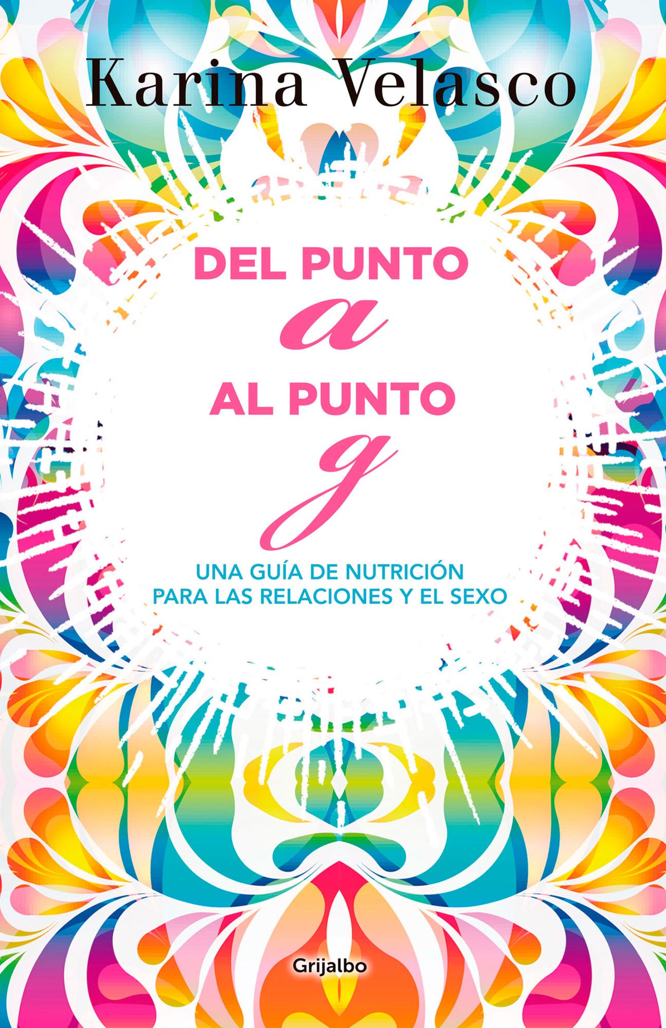 Del punto A al punto G: Tu guía de nutrición para las relaciones y el sexo
