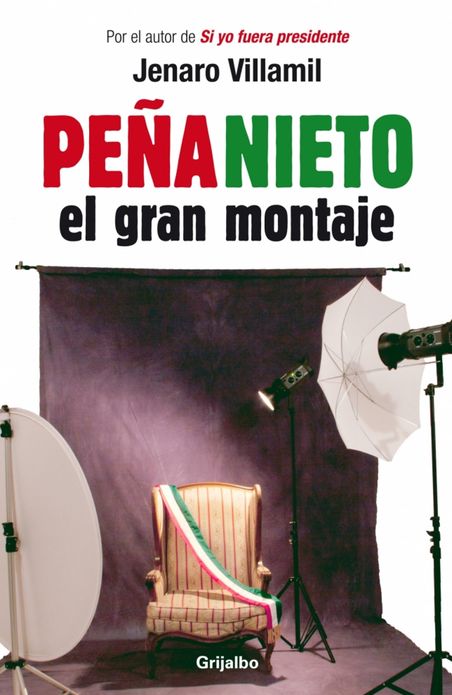 Peña Nieto: el gran montaje