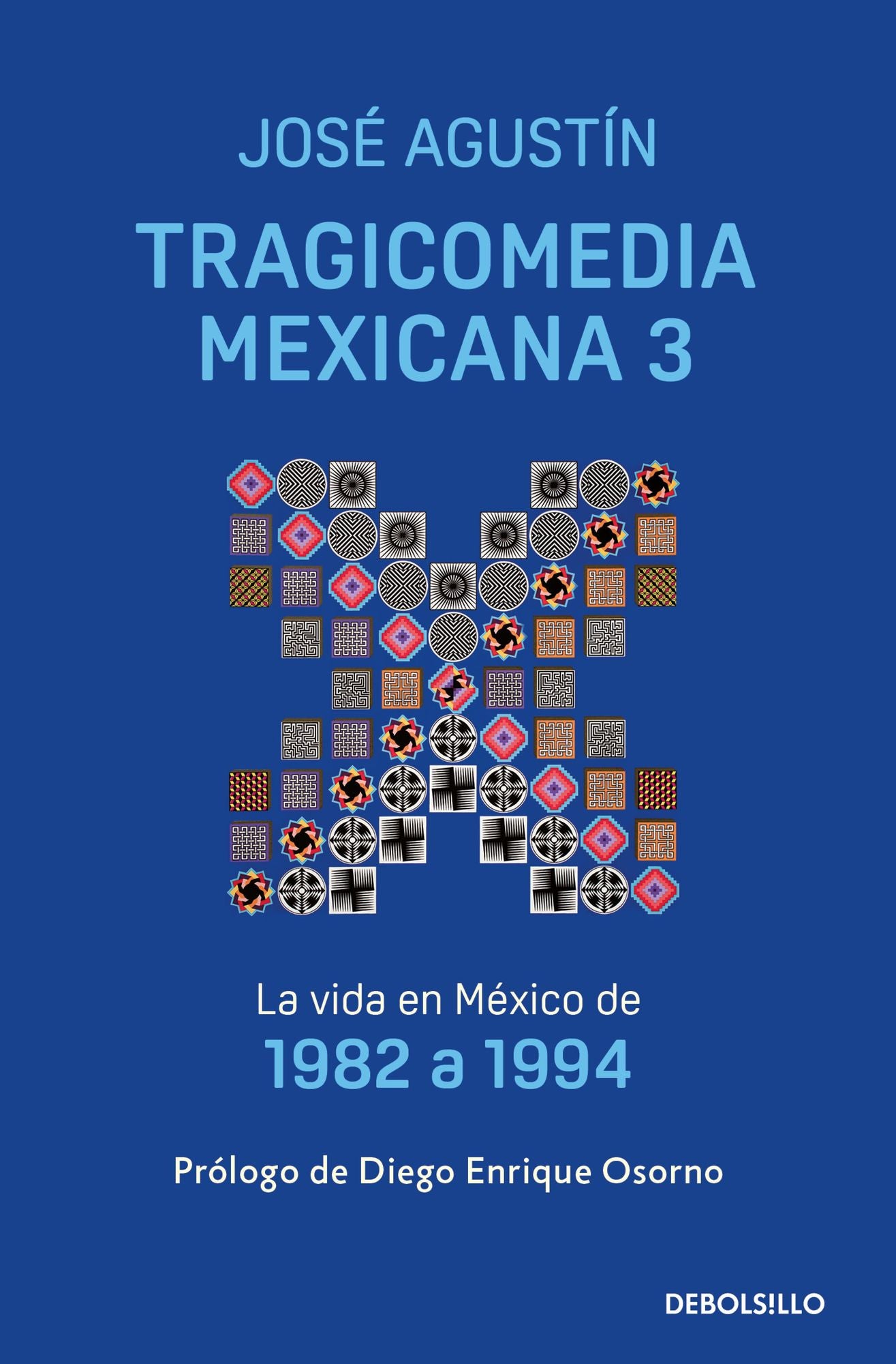 Tragicomedia mexicana 3 (Tragicomedia mexicana 3): La vida en México de 1982 a 1994