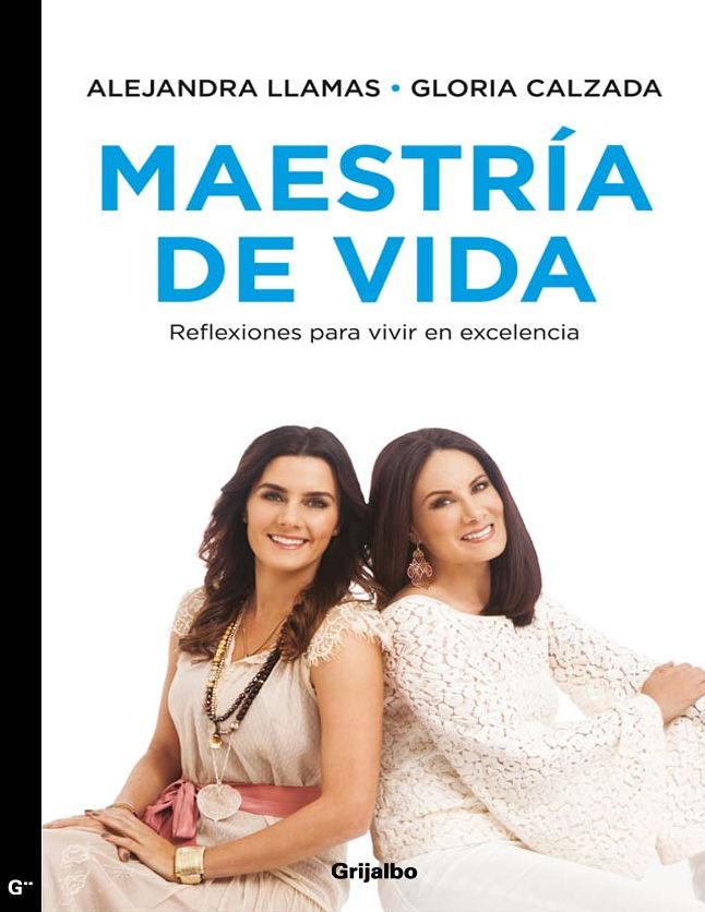 Maestría de vida: Reflexiones para vivir en excelencia