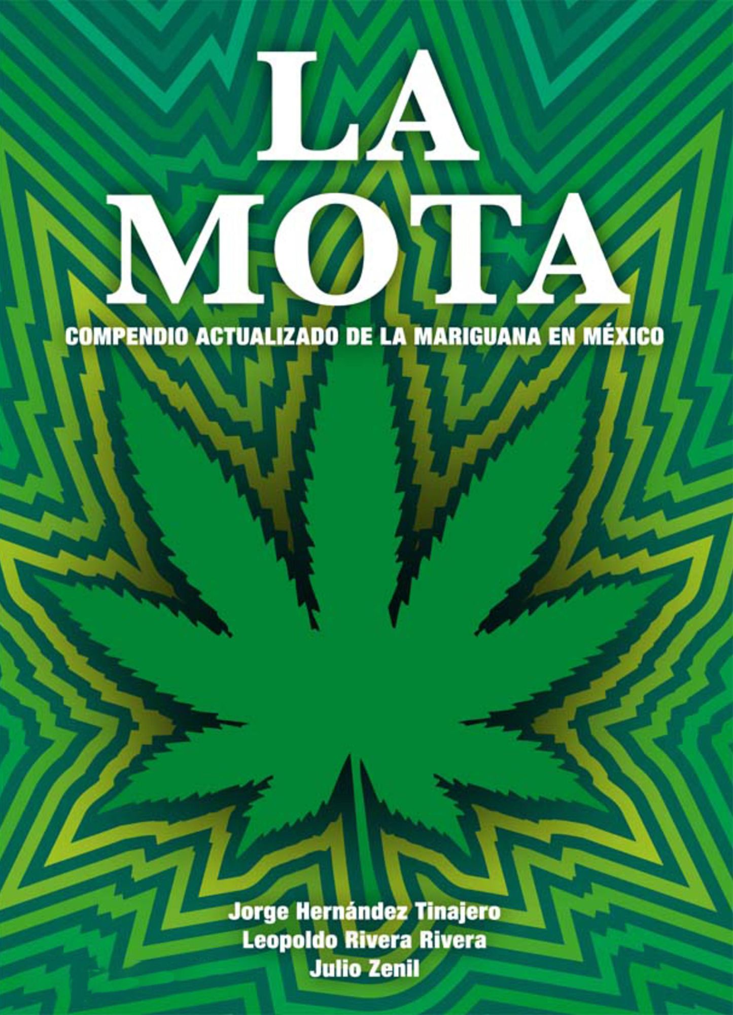 La mota: Compendio actualizado de la mariguana en México