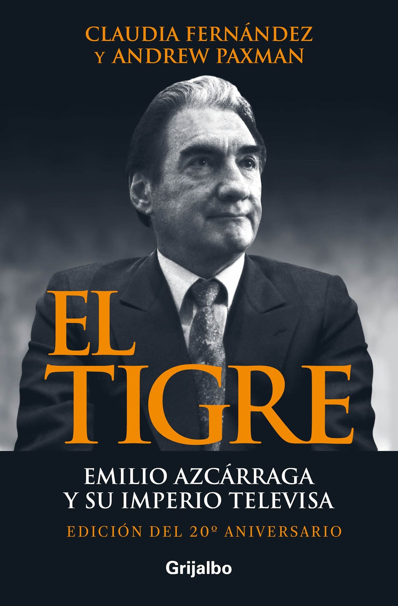 El tigre: Emilio Azcárraga y su imperio Televisa