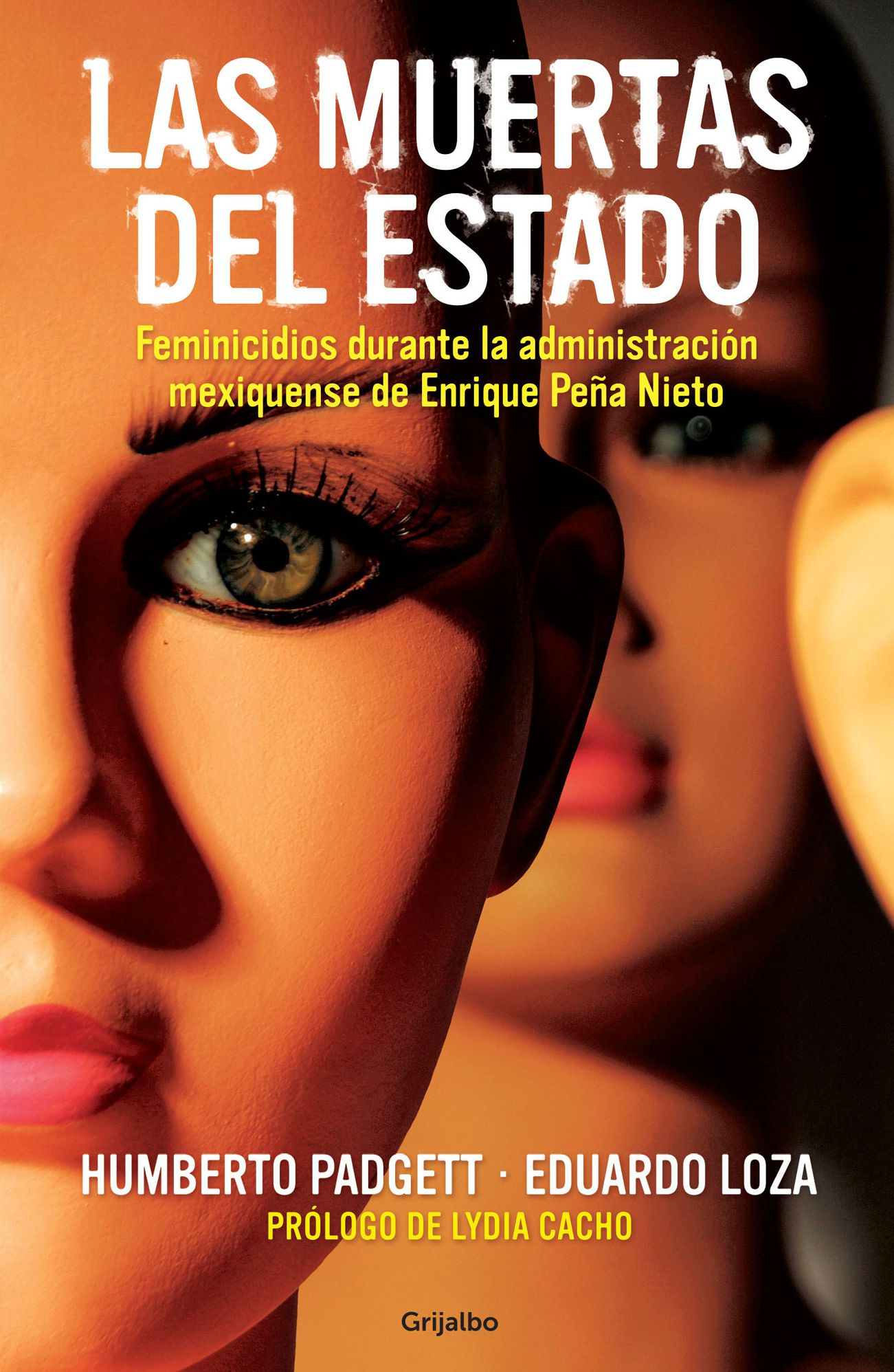 Las muertas del Estado: Feminicidios durante la administración mexiquense de Enrique Peña Nieto
