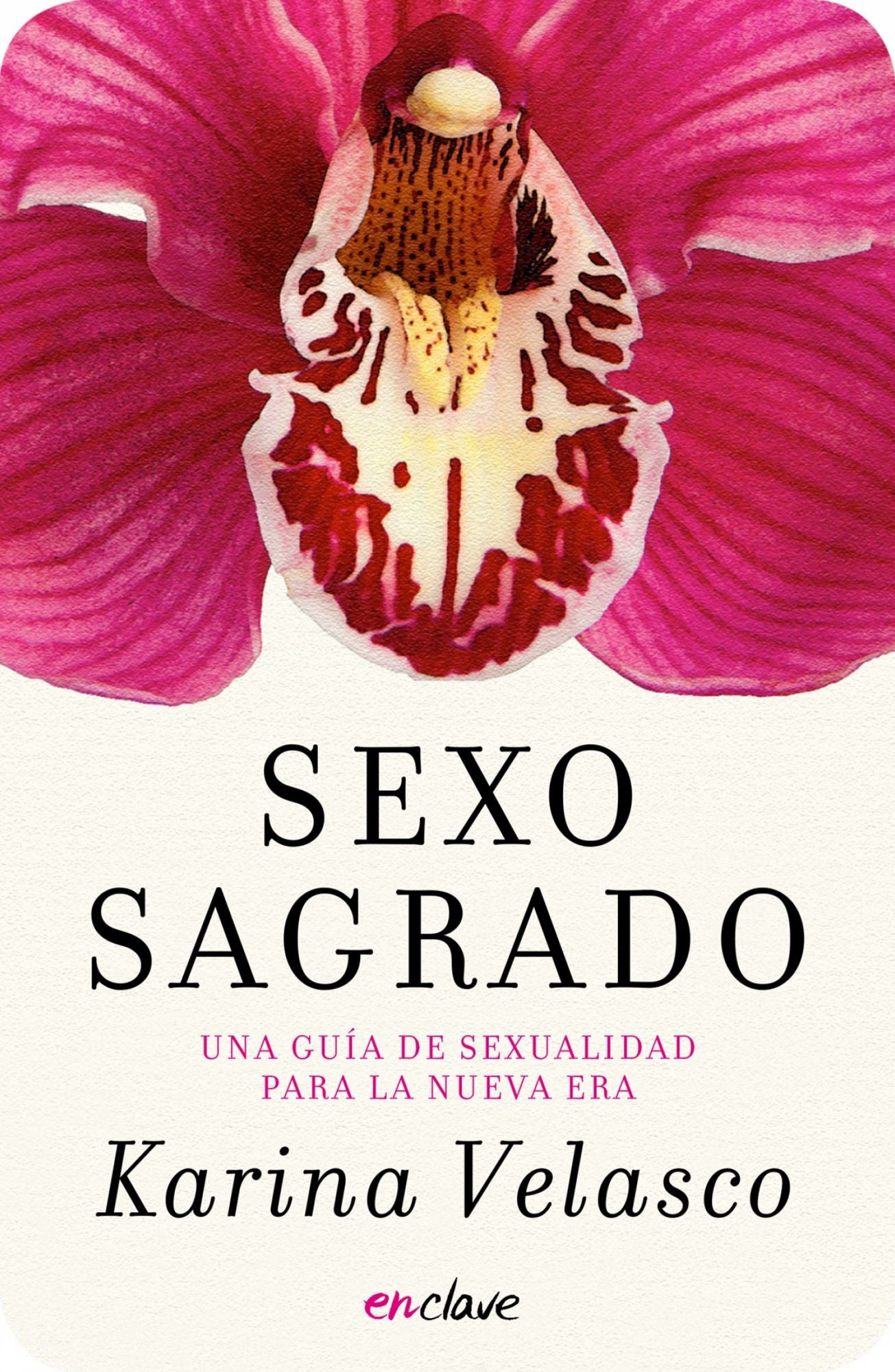 Sexo sagrado: Una guía de sexualidad para la nueva era