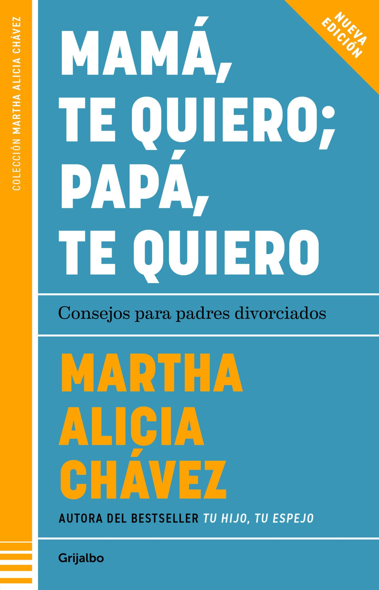 Mamá, te quiero; papá, te quiero: Consejos para padres divorciados