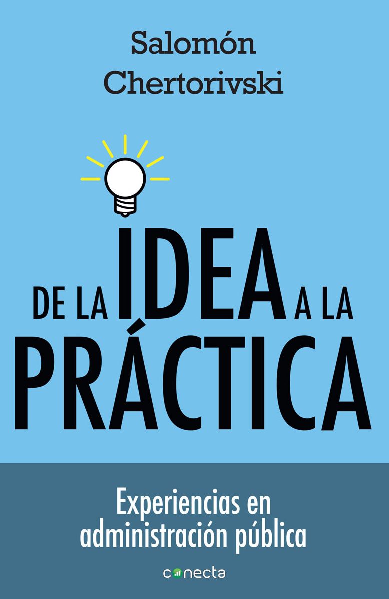 De la idea a la práctica: Experiencias en administración pública