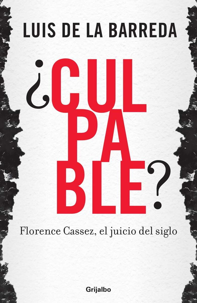 Culpable? Florence Cassez, el juicio del siglo