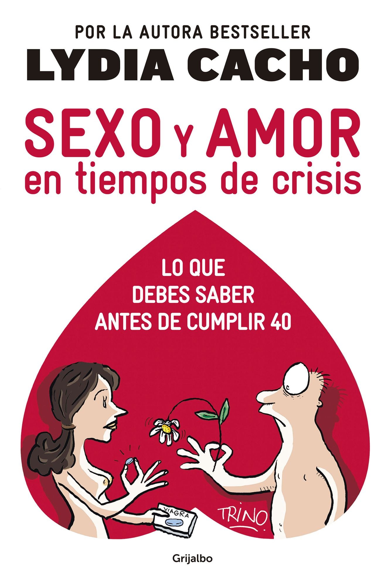 Sexo y amor en tiempos de crisis: Lo que debes saber antes de cumplir 40