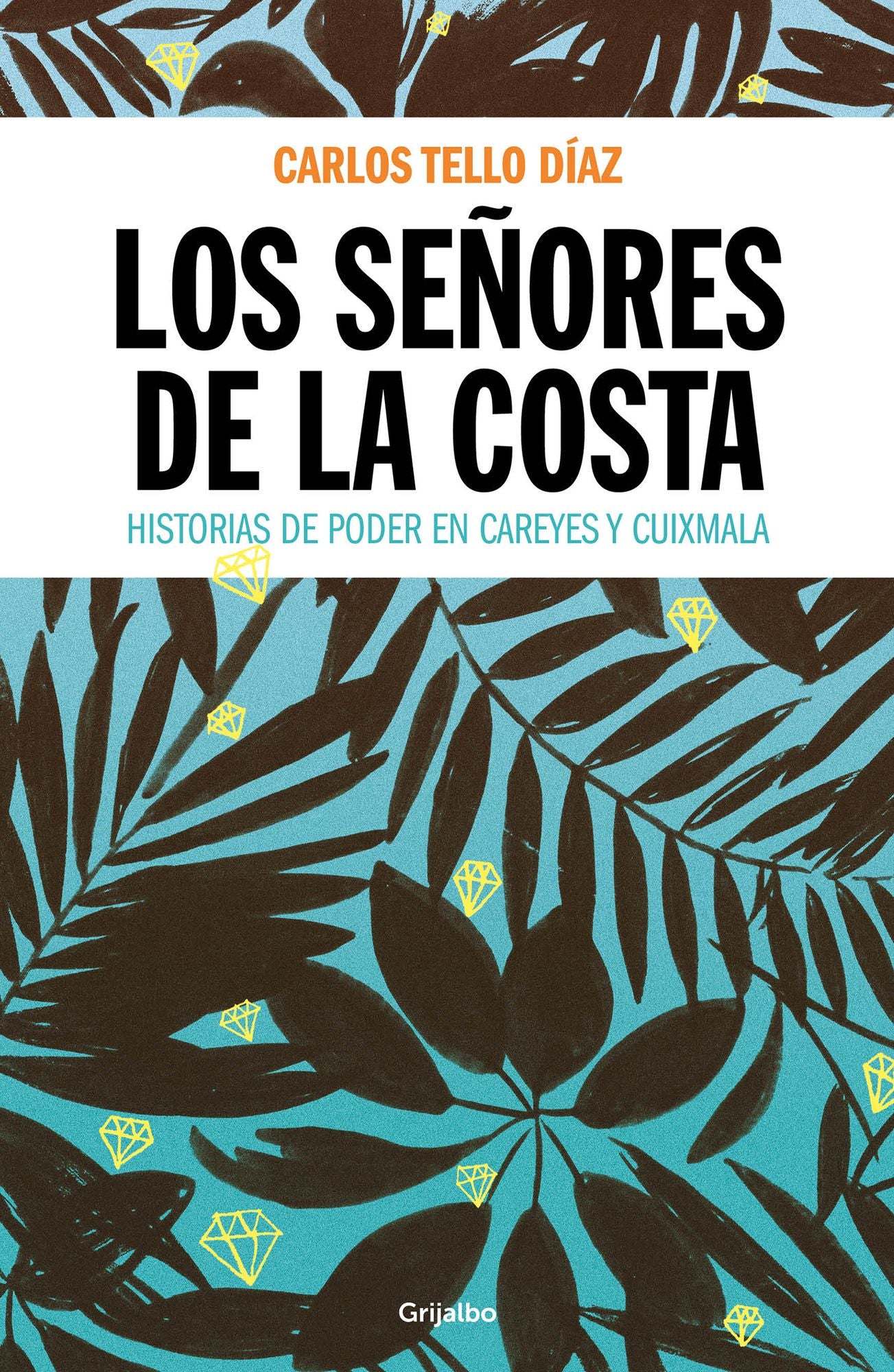Los señores de la Costa: Historias de poder en Careyes y Cuixmala