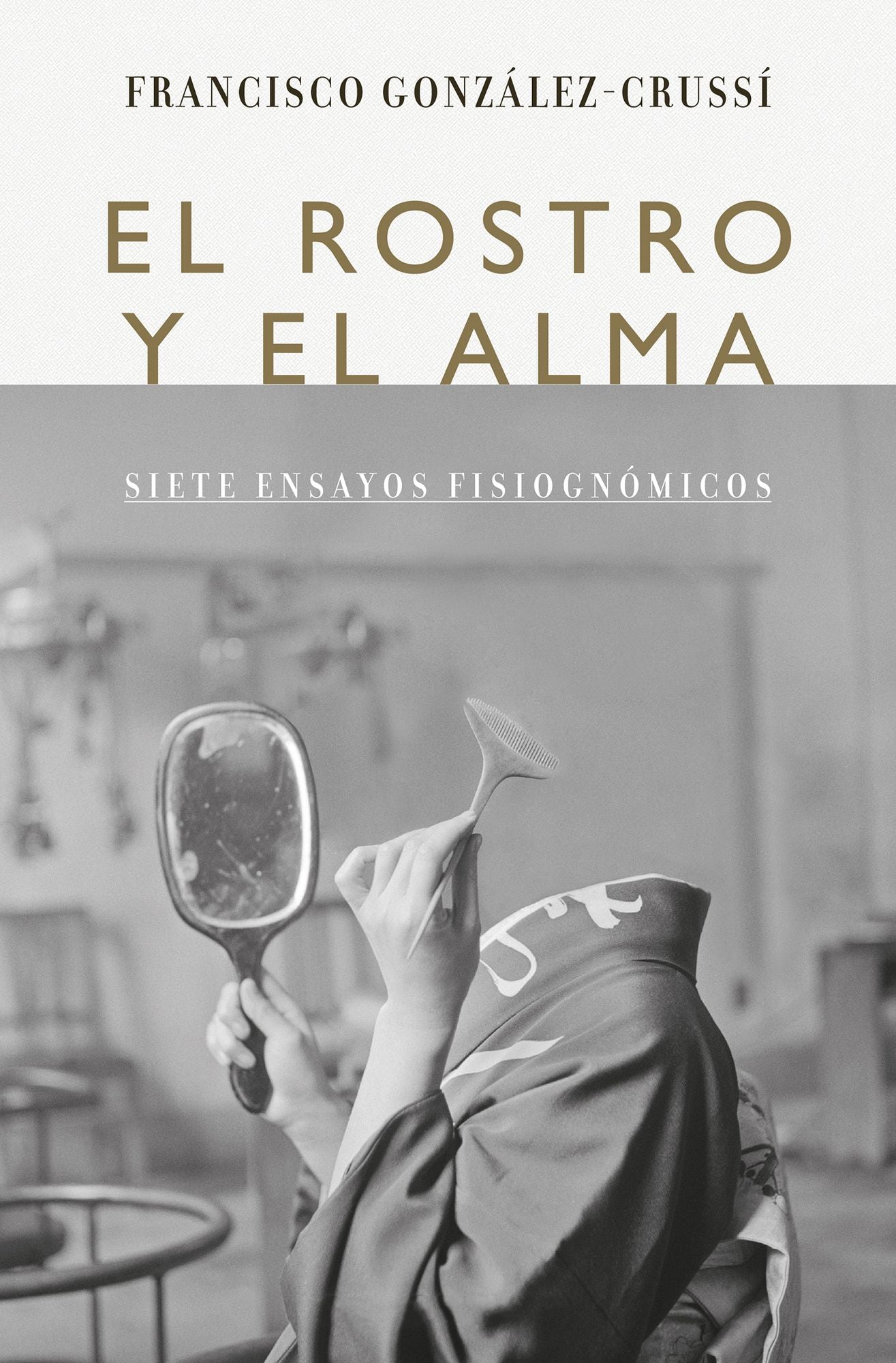 El rostro y el alma: Siete ensayos fisiognómicos