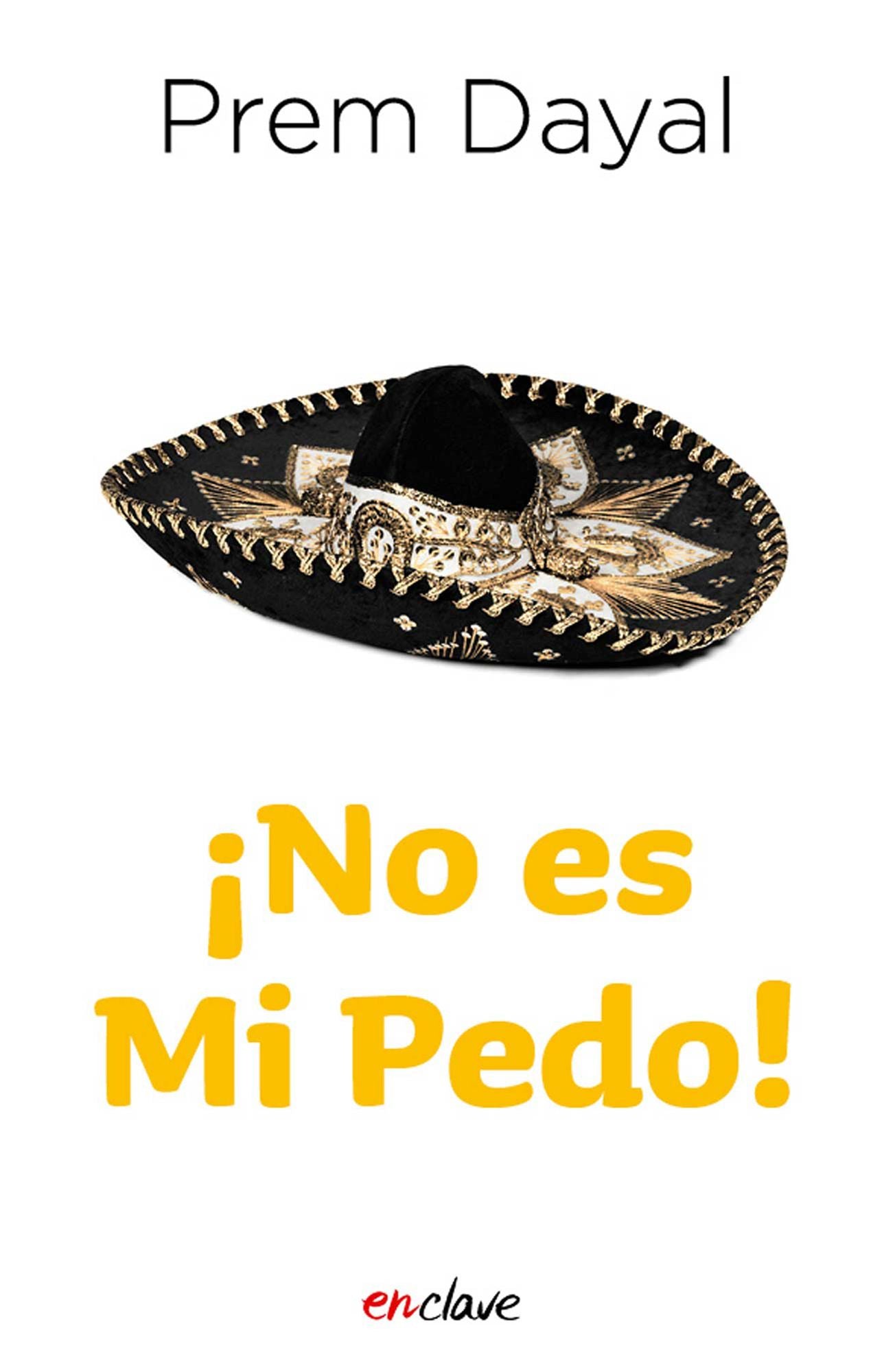 No es mi pedo!
