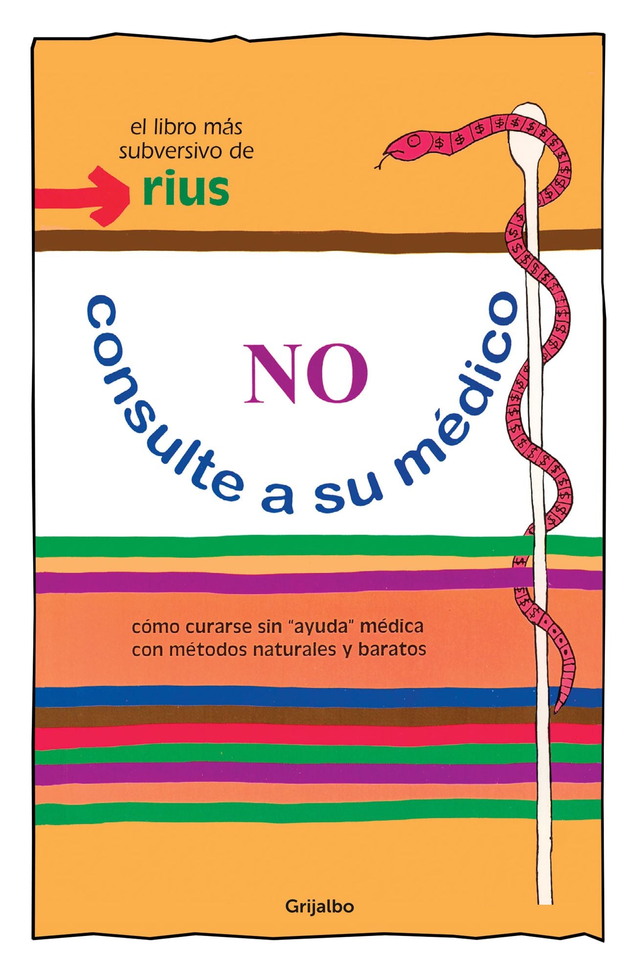 No consulte a su médico: Cómo curarse sin "ayuda" médica con métodos naturales y baratos