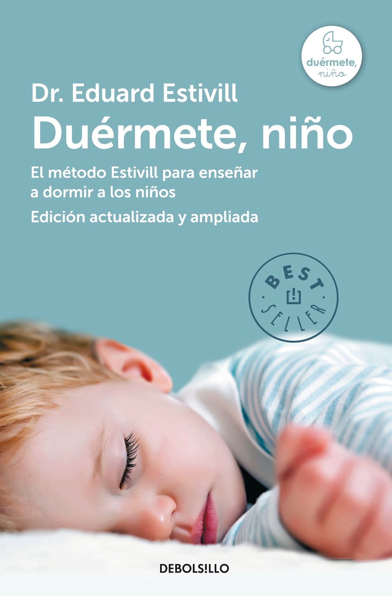 Duermete, nino (Edicion actualizada y ampliada)El Metodo Estivill para ensenar a dormir a los ninos (5 Days to a Perfect Night's Sleep for Your Child: The Secrets to Making Bedtime a Dream)