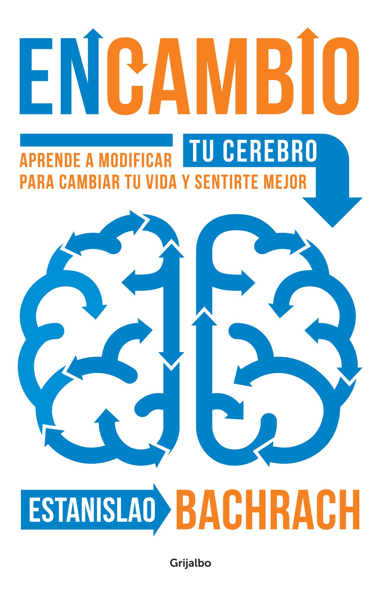 Encambio: Aprende a Modificar Tu Cerebro Para Cambiar Tu Vida y Sentirte Mejor / On the Other Hand