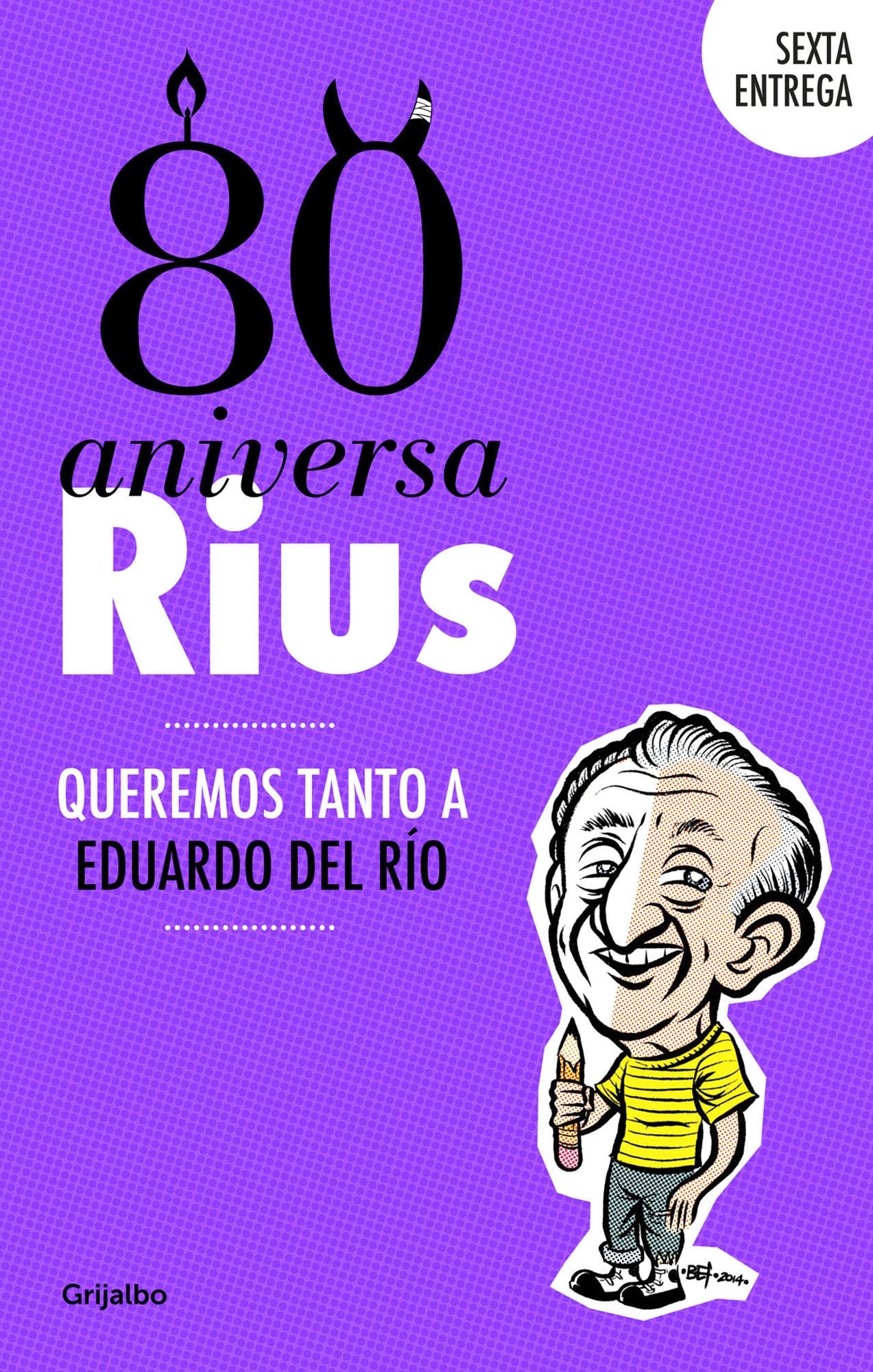 80 Aniversarius (80 Aniversarius 6): Queremos tanto a Eduardo del Río