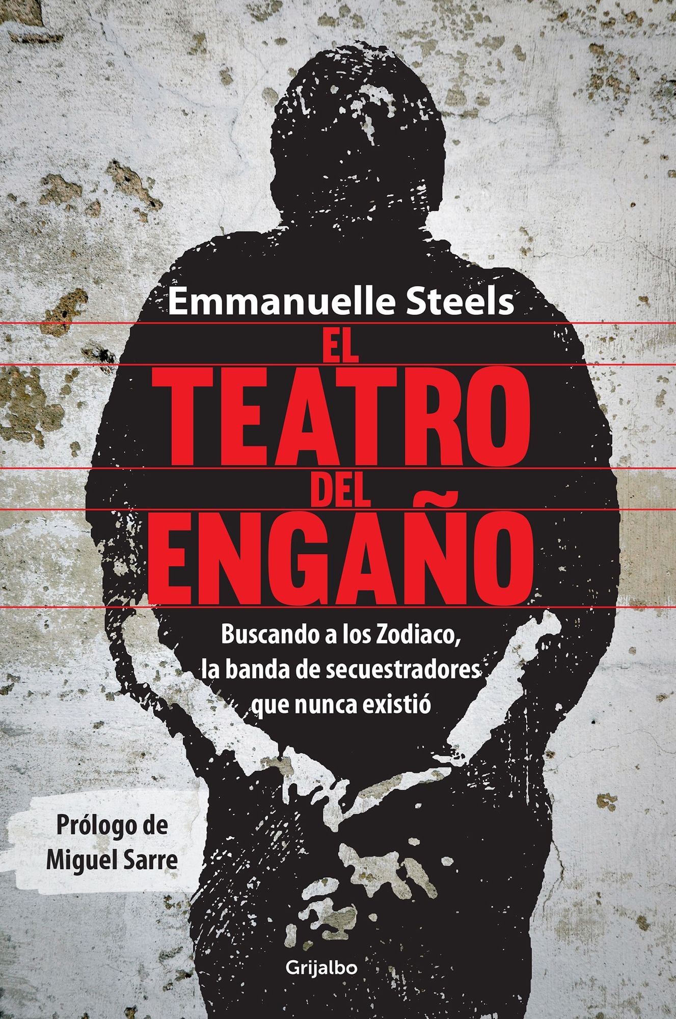 El teatro del engaño: Buscando a los Zodiaco, la banda de secuestradores que nunca existió