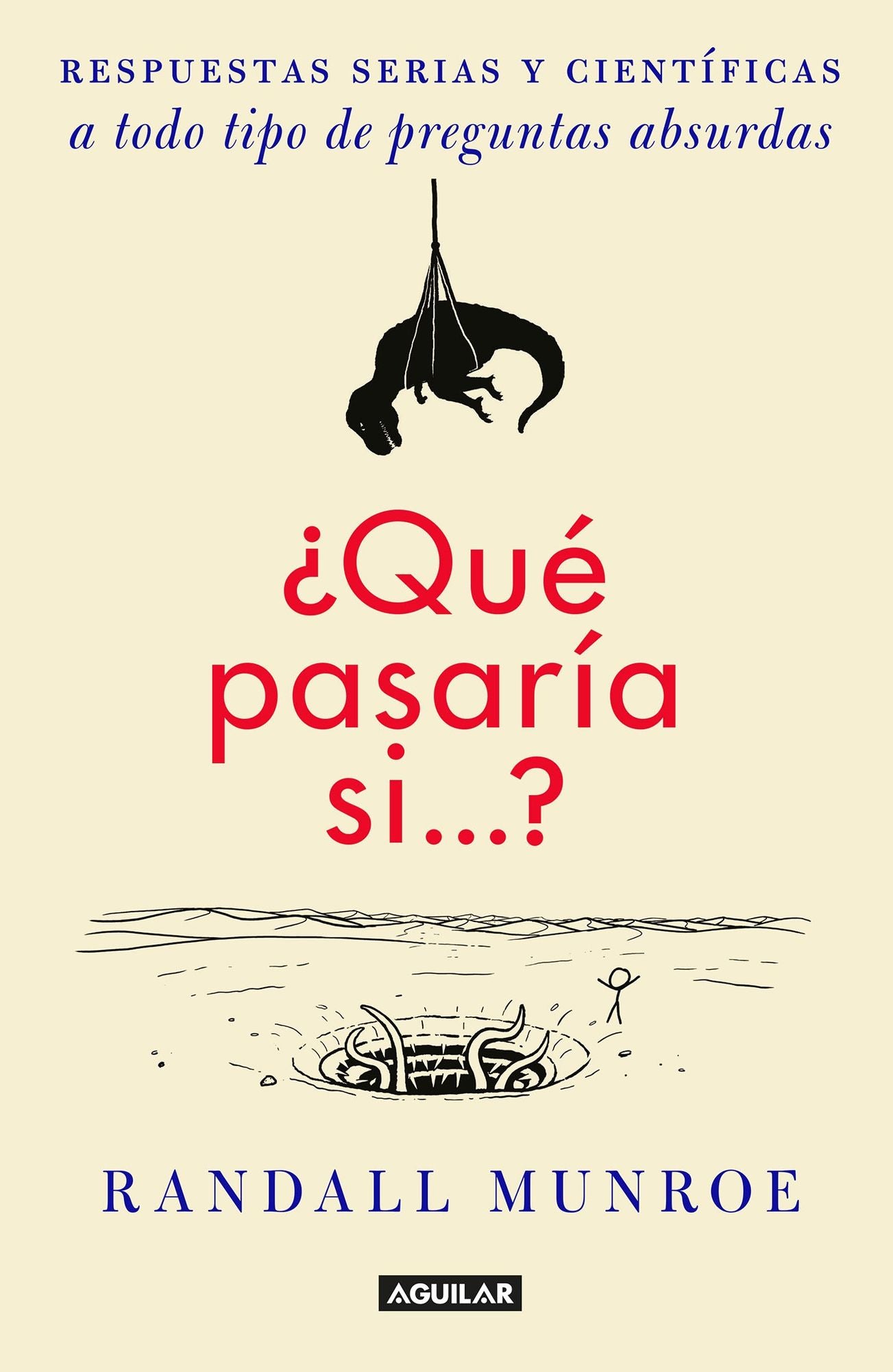 Que pasaria si? (What If?: Serious Scientific Answers to Absurd Hypothetical Questions)