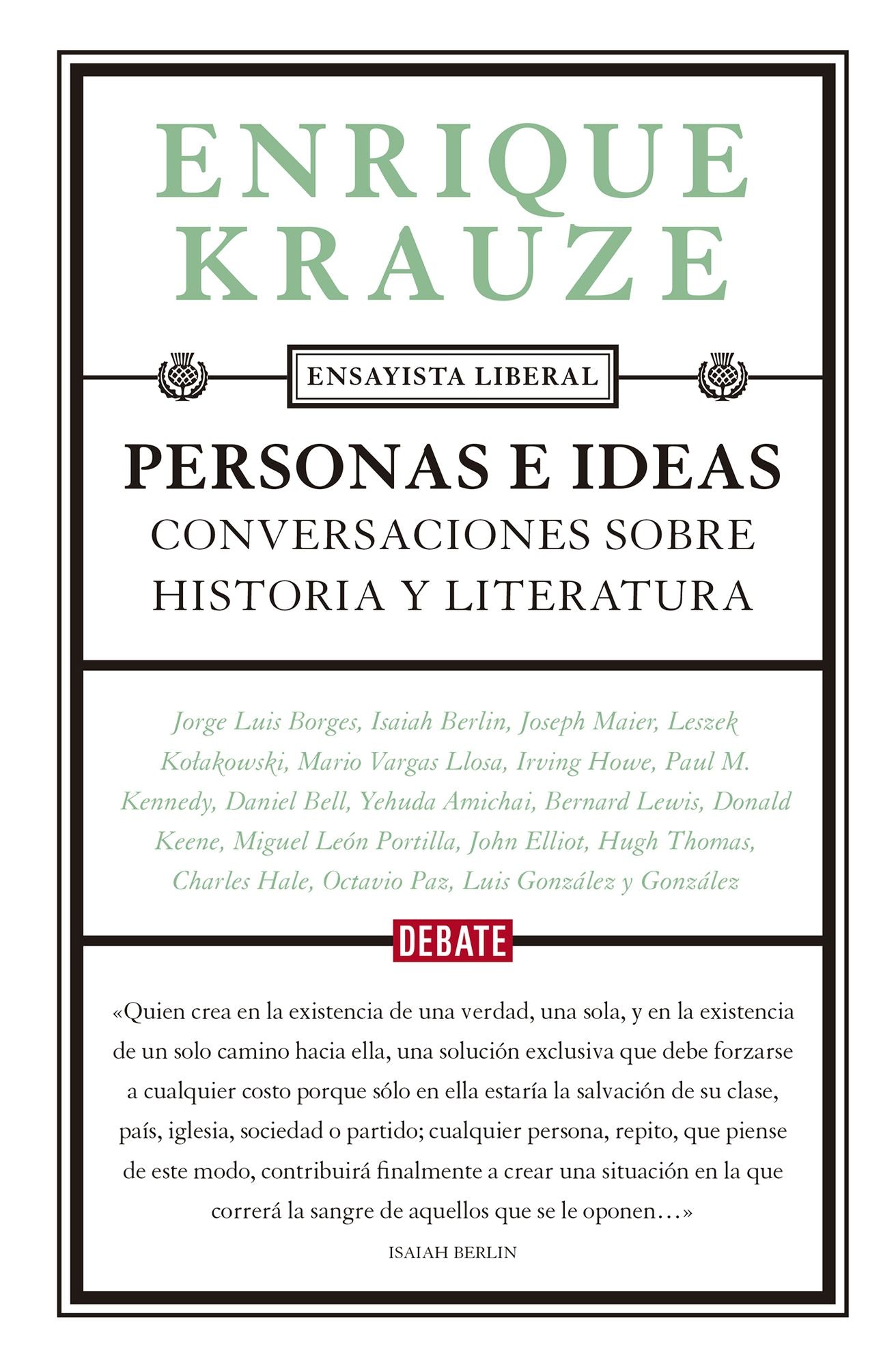 Personas e ideas (Ensayista liberal 1): Conversaciones sobre historia y literatura