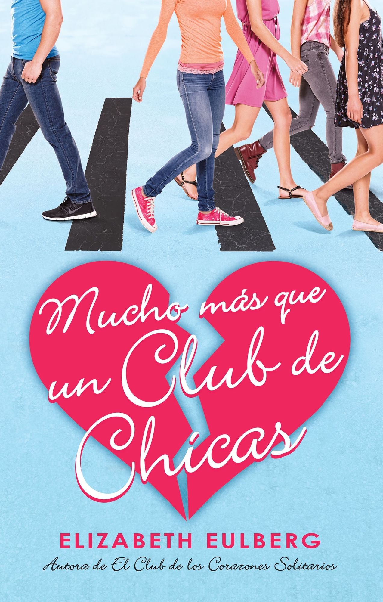 Mucho mas que un club de chicas (El club de los corazones solitarios #2) / We Can Work It Out (The Lonely Hearts Club, Book 2)