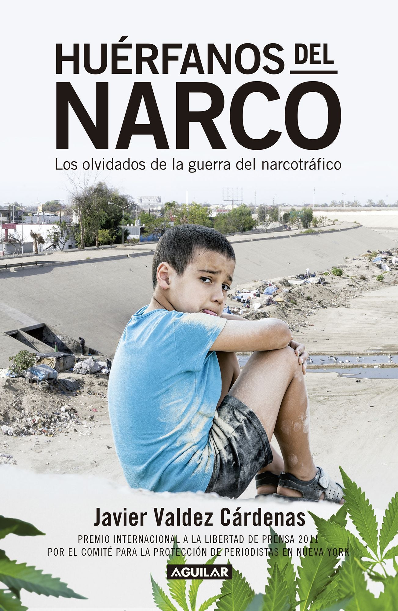Huérfanos del narco: Los olvidados de la guerra del narcotráfico