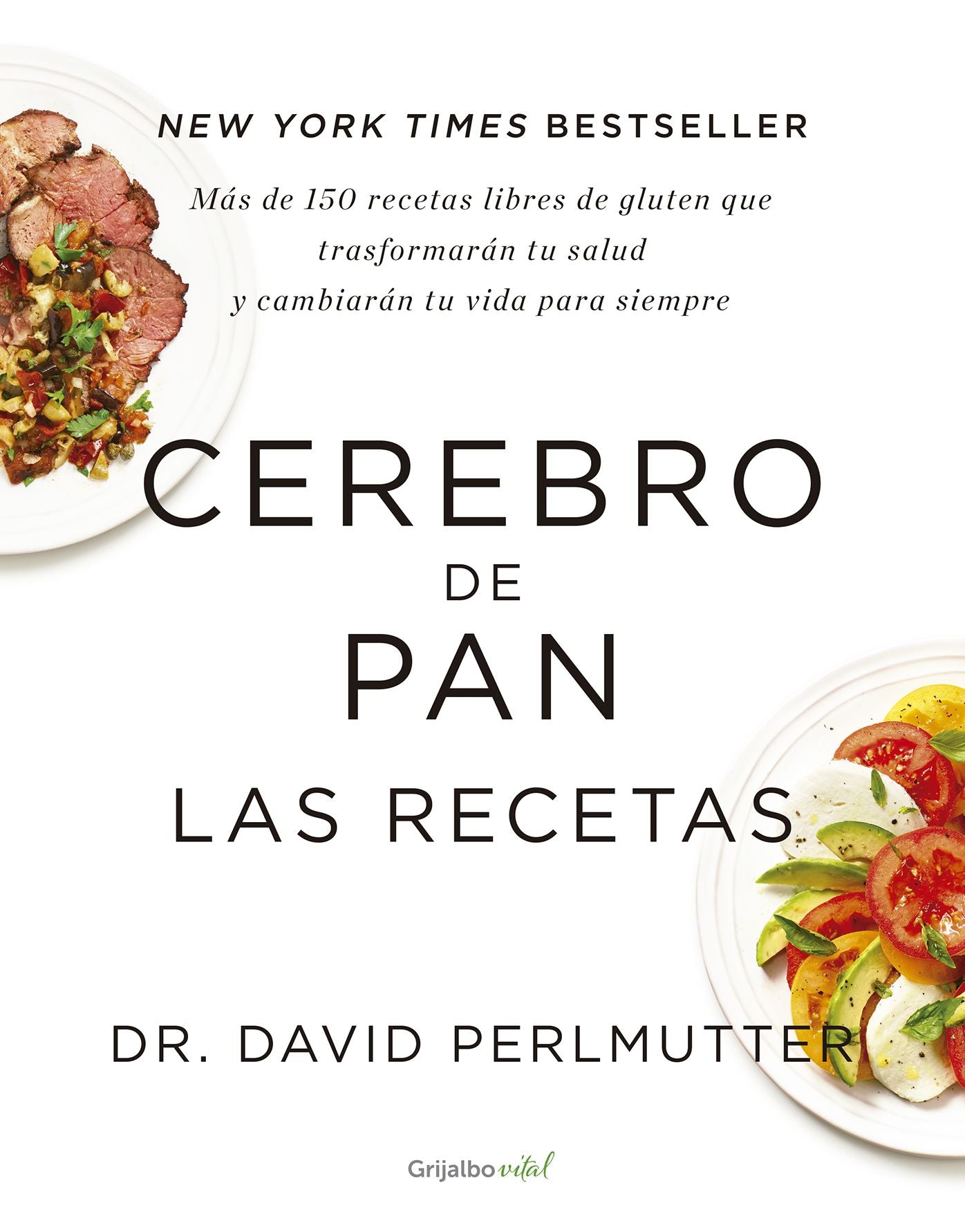 Cerebro de pan. Las recetas (Colección Vital)