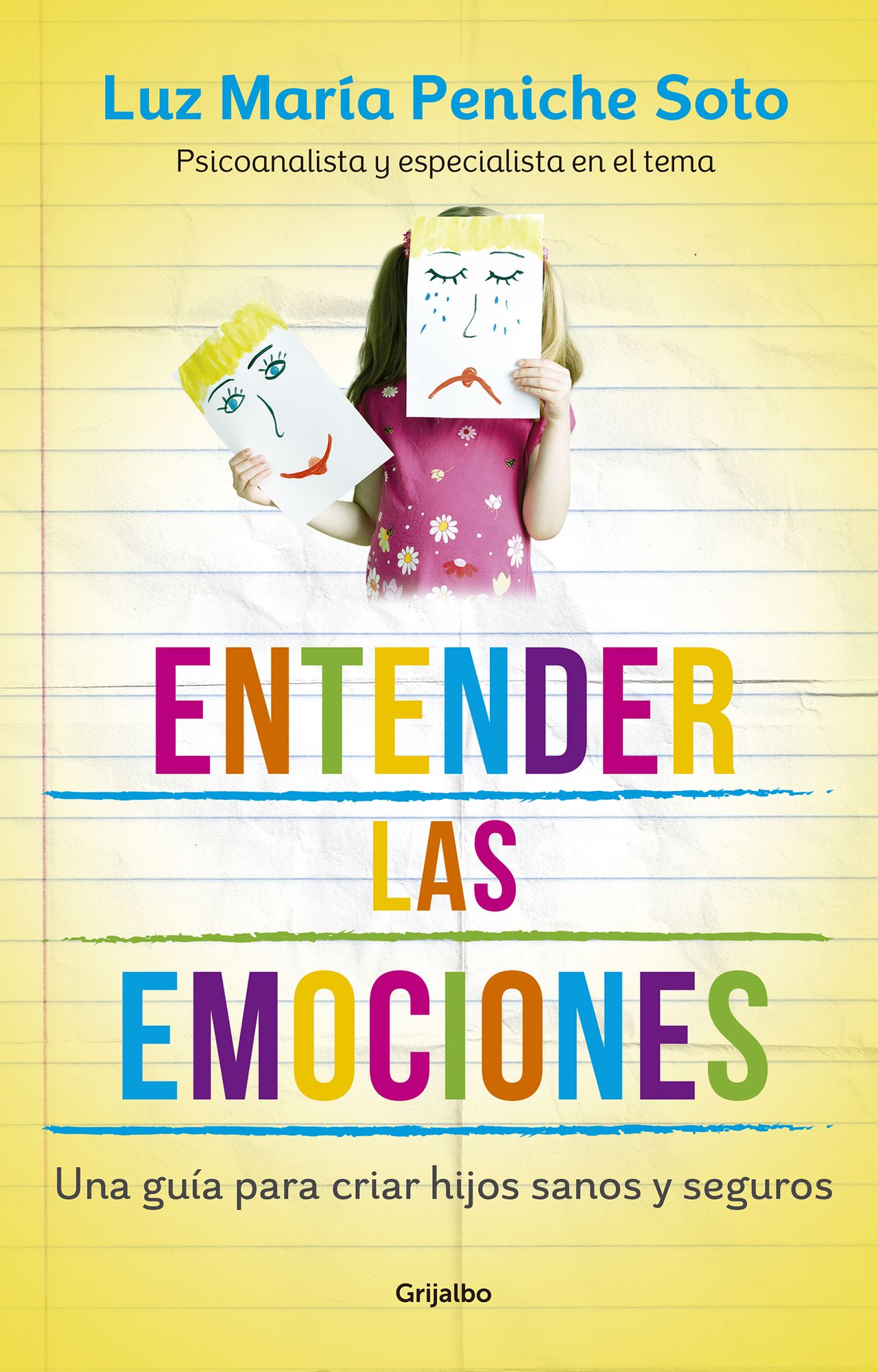 Entender las emociones: Una guía para criar hijos sanos y seguros