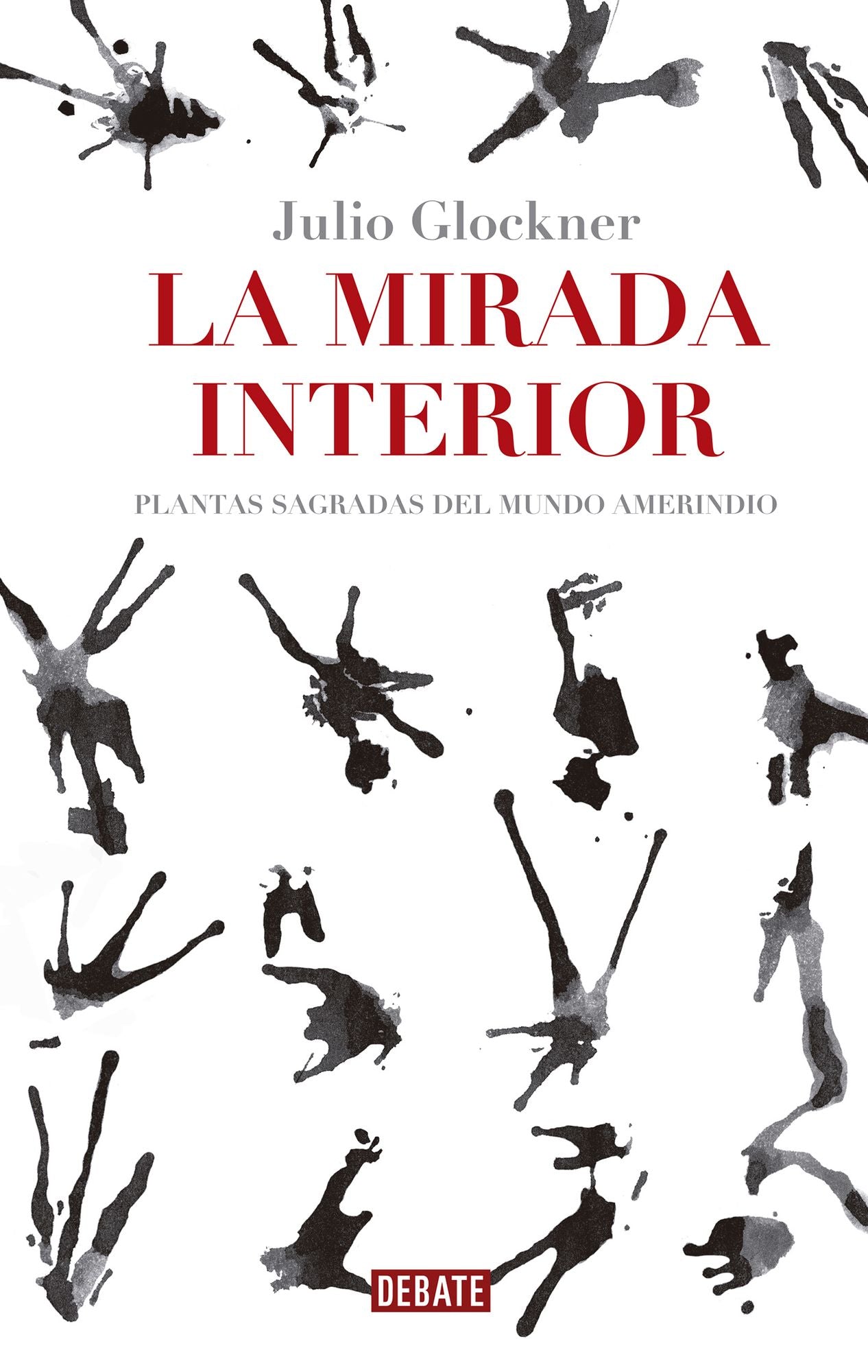 La mirada interior: Plantas sagradas del mundo amerindio