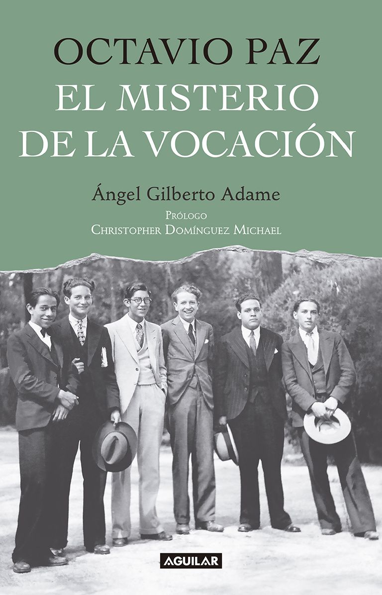 Octavio Paz. El misterio de la vocación