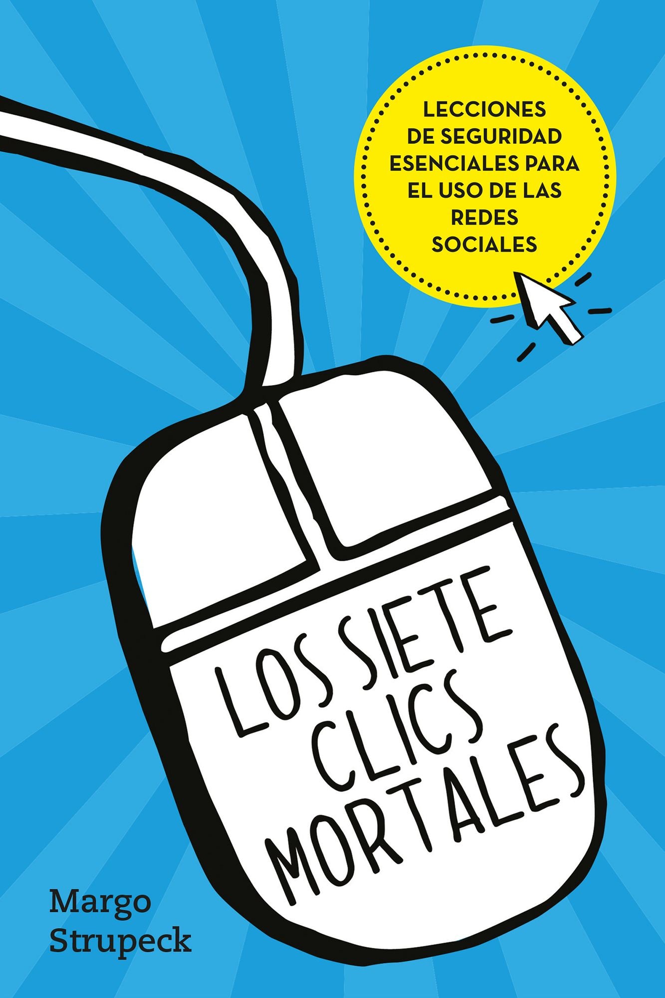 Los siete clics mortales: Lecciones de seguridad esenciales para el uso de las redes sociales