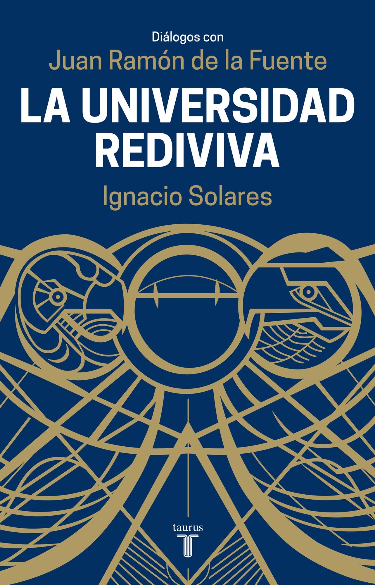 Universidad Rediviva: Diálogos con Juan Ramón de la Fuente