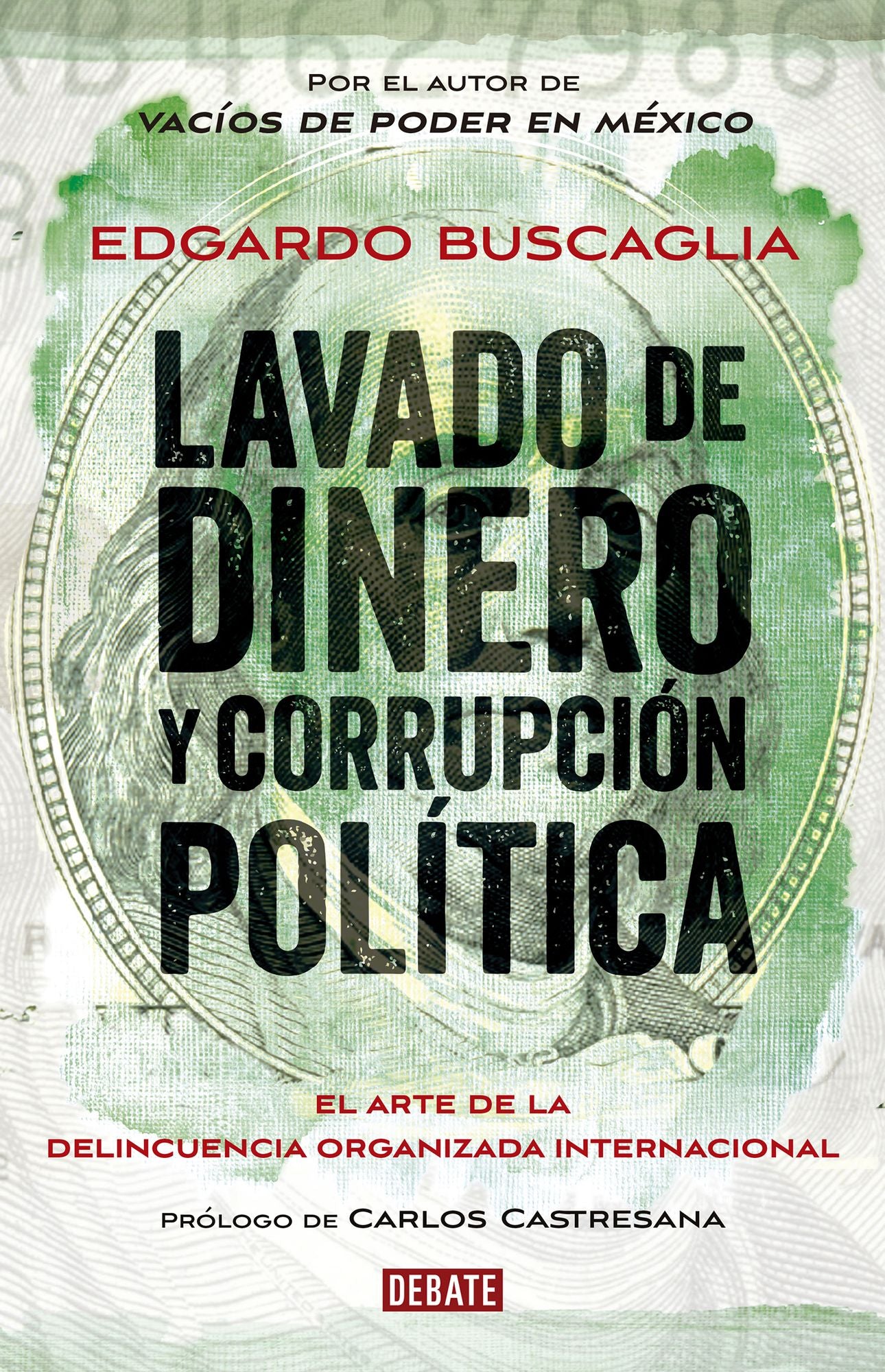 Lavado de dinero y corrupción política: El arte de la delincuencia organizada internacional