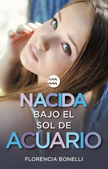Nacida bajo el sol de Acuario (Born under the Sign of Acuarius)