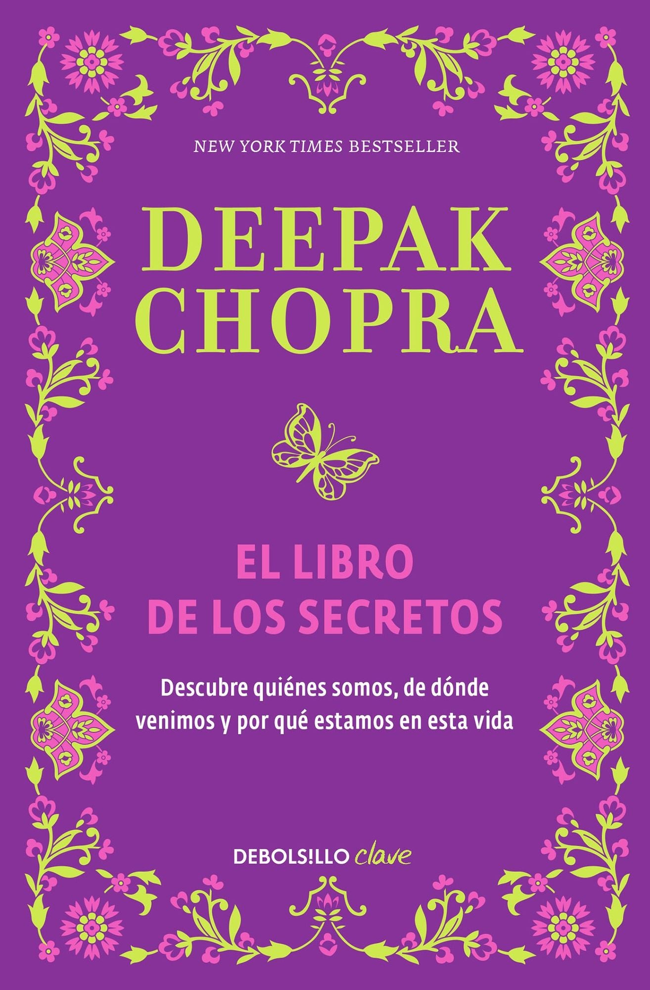 El libro de los secretos (The Book of Secrets: Unlocking the Hidden Dimensions of Your Life)