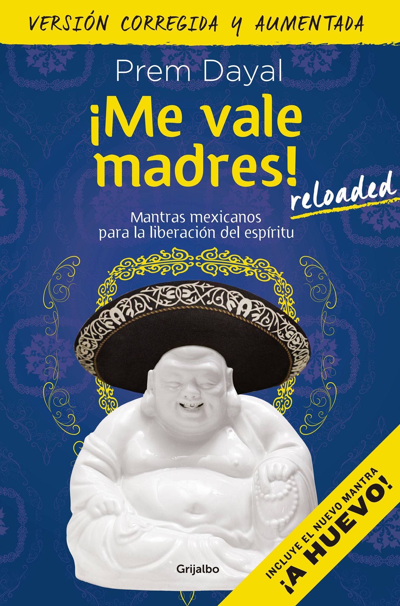 Me vale madres! Reloaded: Mantras mexicanos para la liberación del espíritu
