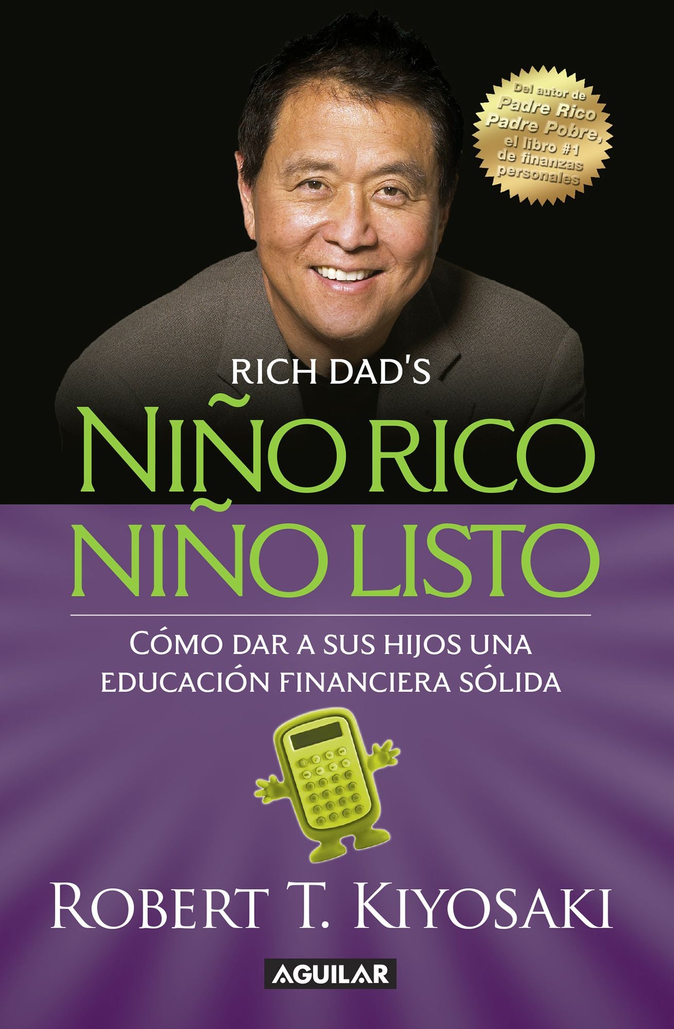 Niño rico, niño listo: Cómo dar a sus hijos una educación financiera sólida / Rich Kid Smart Kid: Giving Your Child a Financial Head Start
