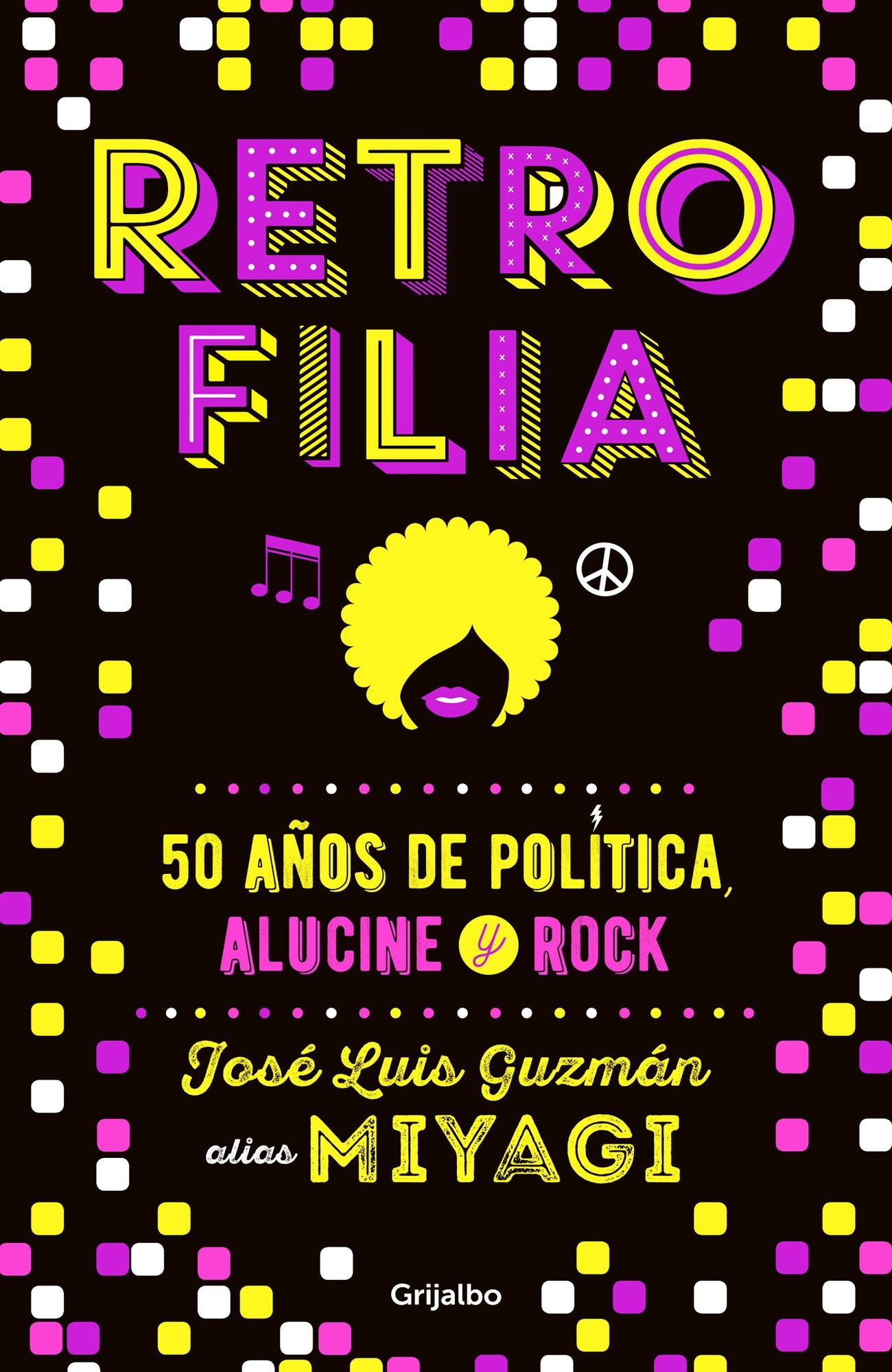 Retrofilia: 50 años de política, alucine y rock