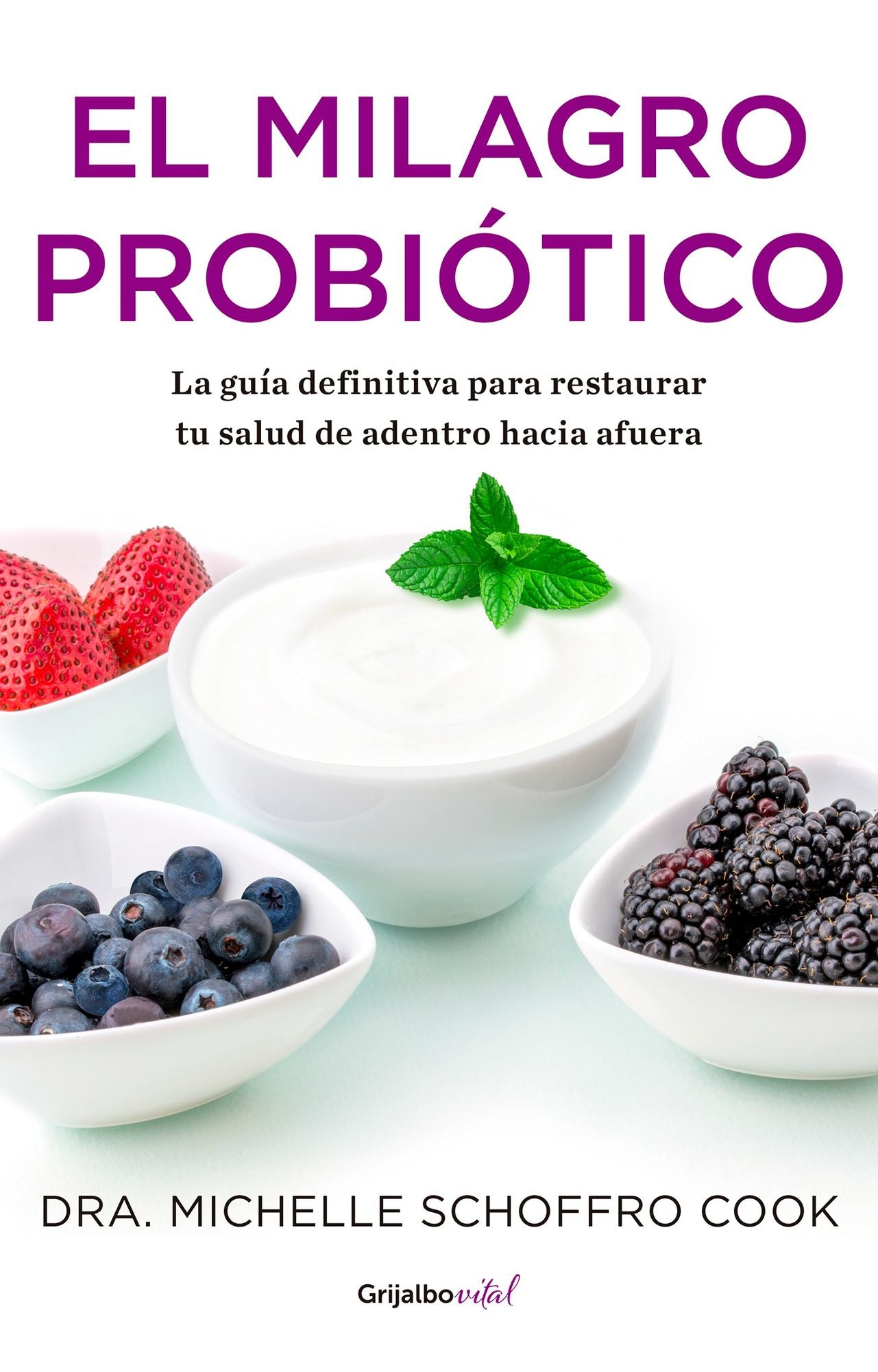 El milagro probiotico (The Probiotic Promise: Simple Steps to Heal Your Body From the Inside Out)