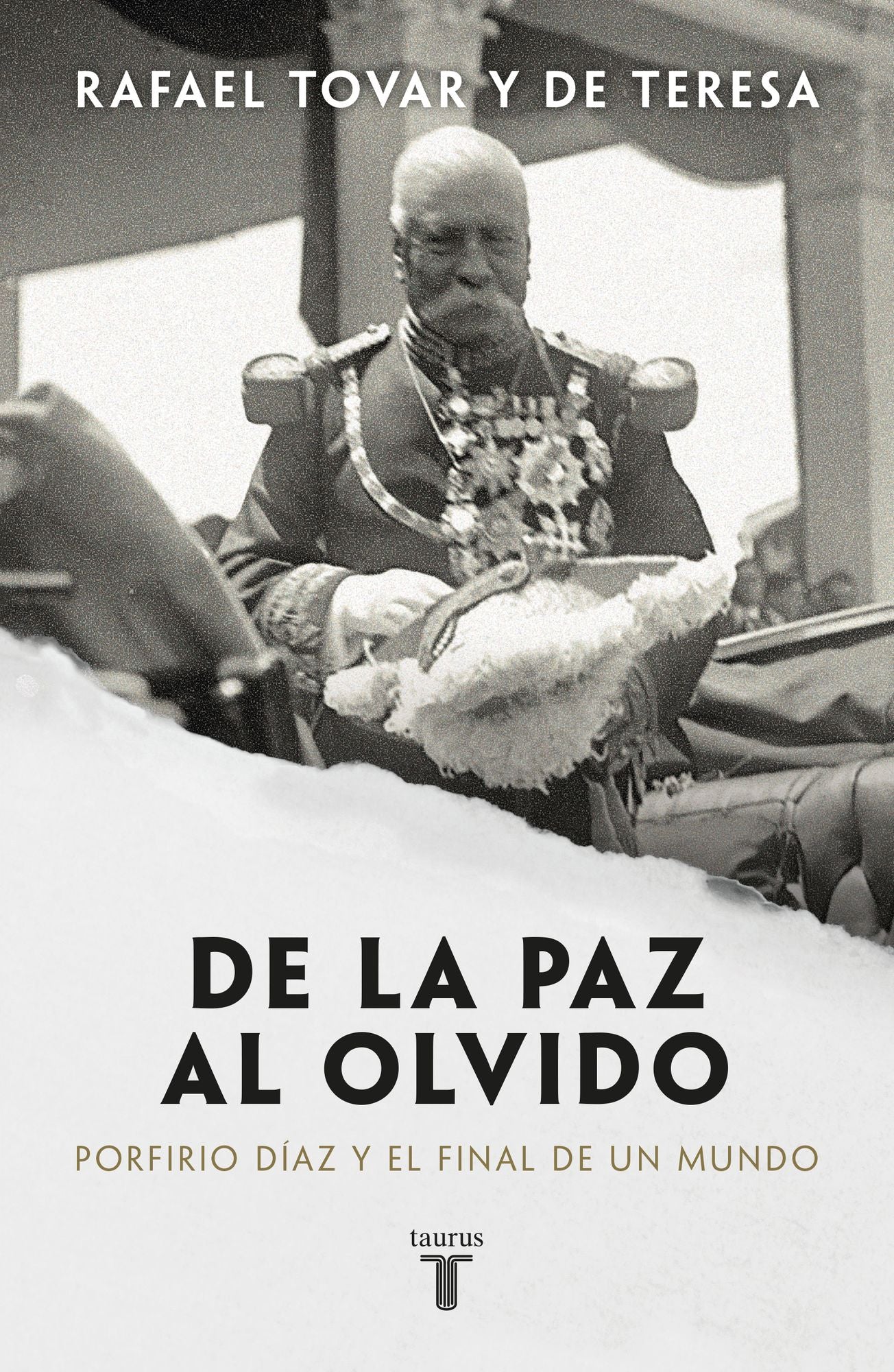 De la paz al olvido: Porfirio Díaz y el final de un mundo