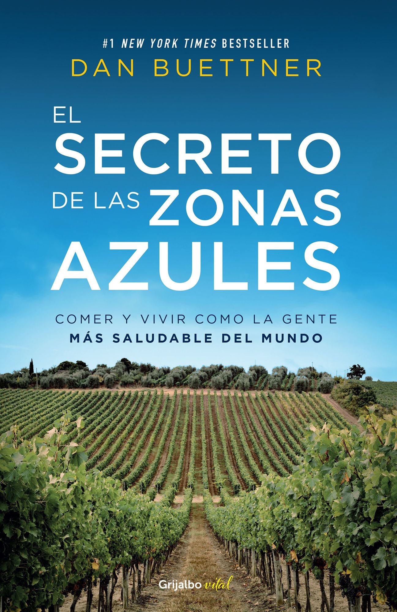 El secreto de las zonas azules (Colección Vital): Comer y vivir como la gente más saludable del mundo