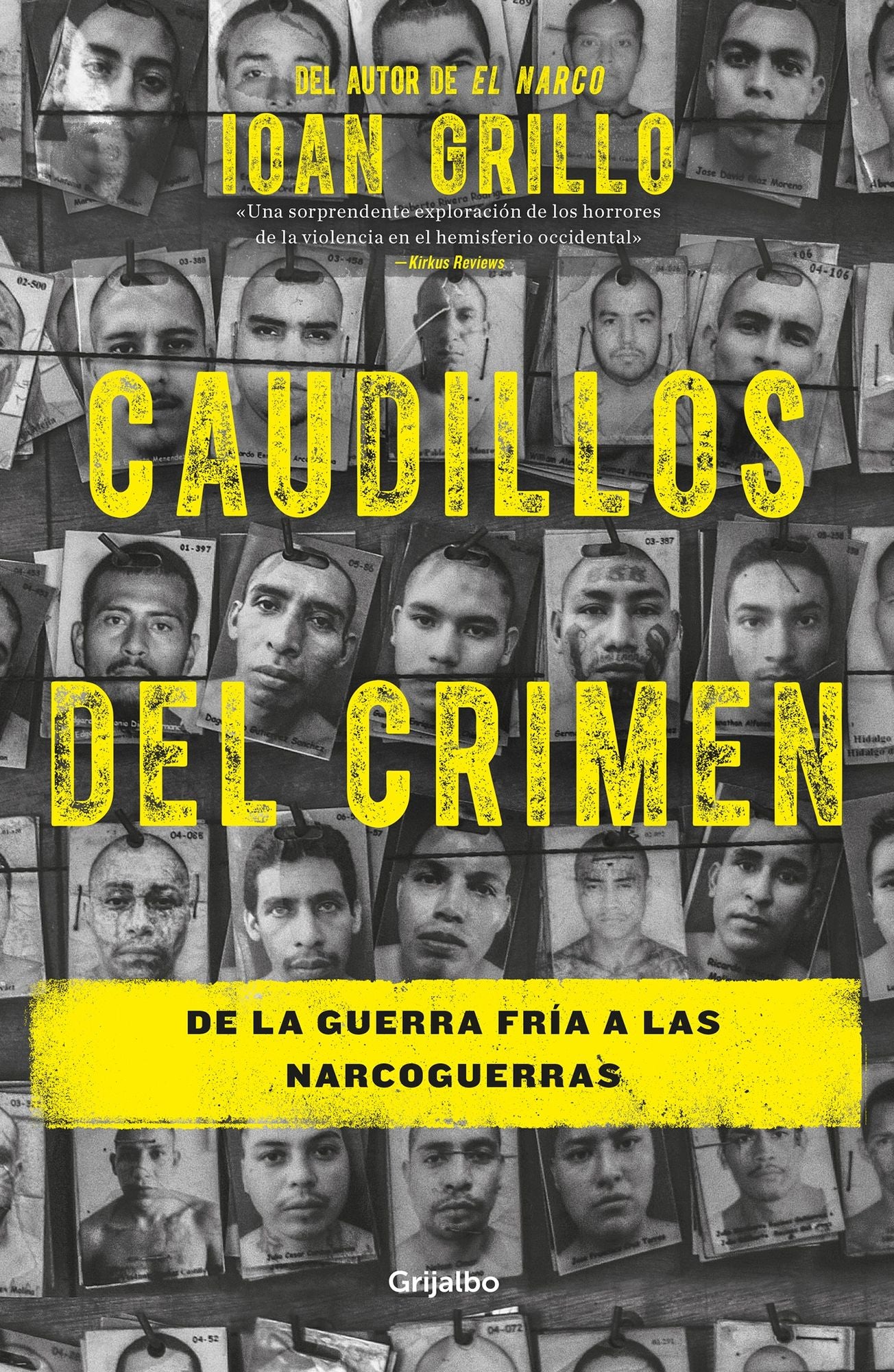 Caudillos del crimen / Gangster Warlords: Drug Dollars, Killing Fields, and the New Politics of Latin America