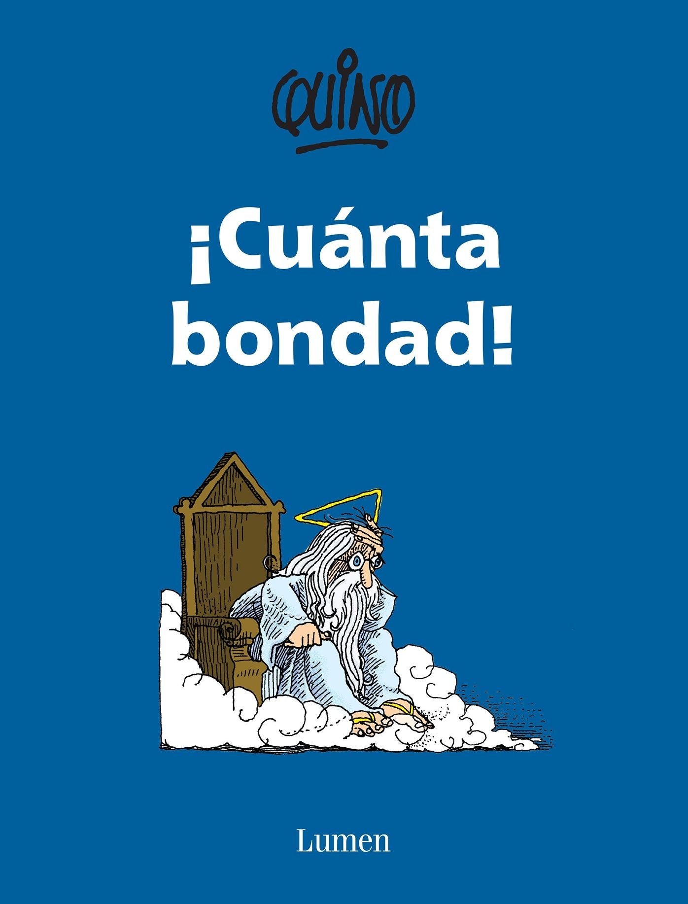 Cuanta bondad!