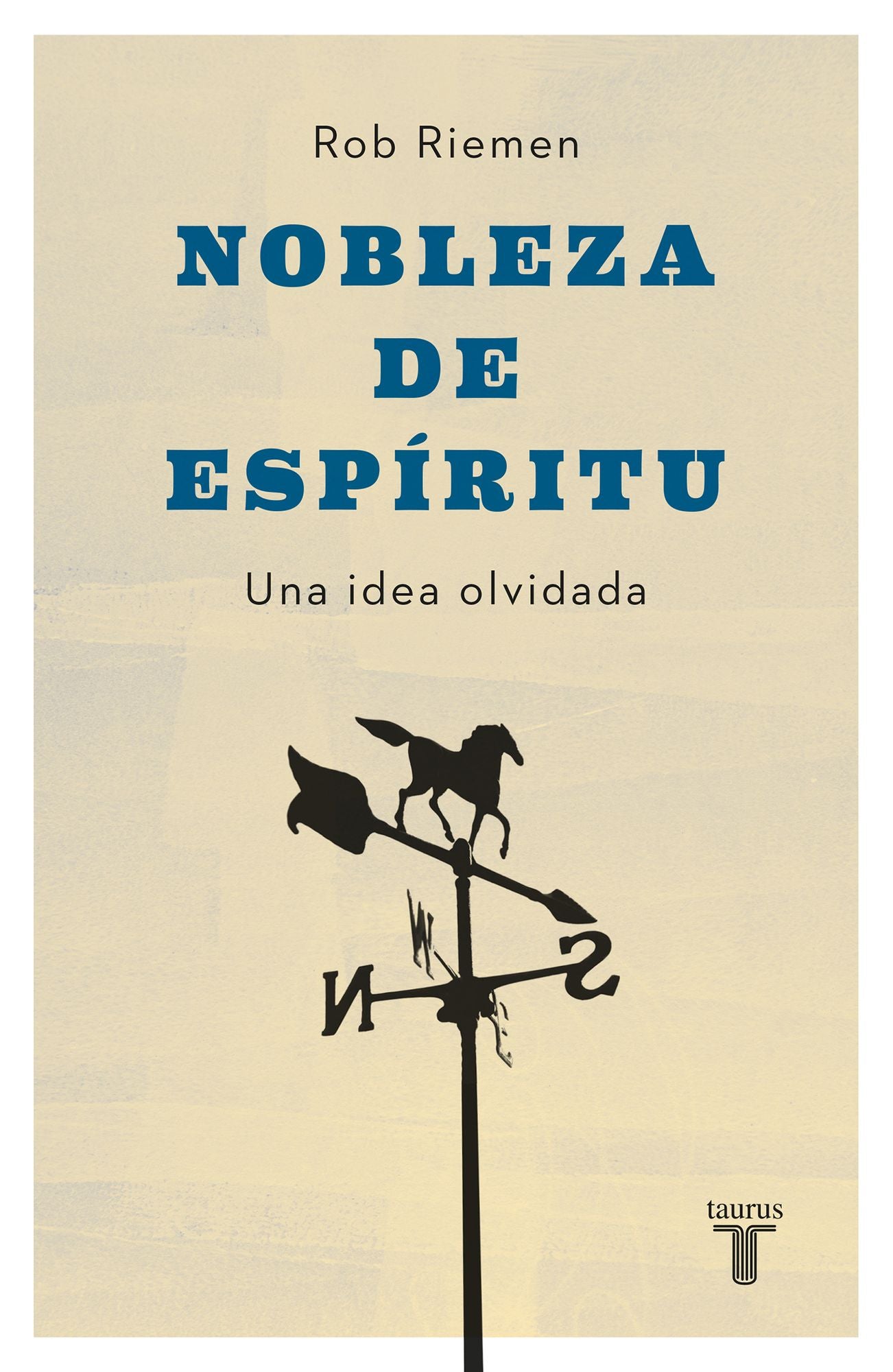Nobleza de espíritu: Una idea olvidada