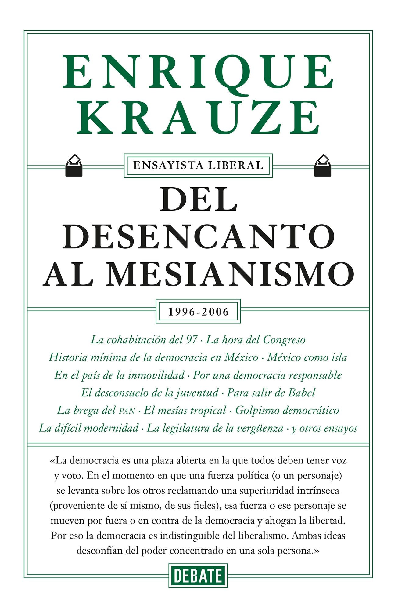 Del desencanto al mesianismo (1996-2006) (Ensayista liberal 5)