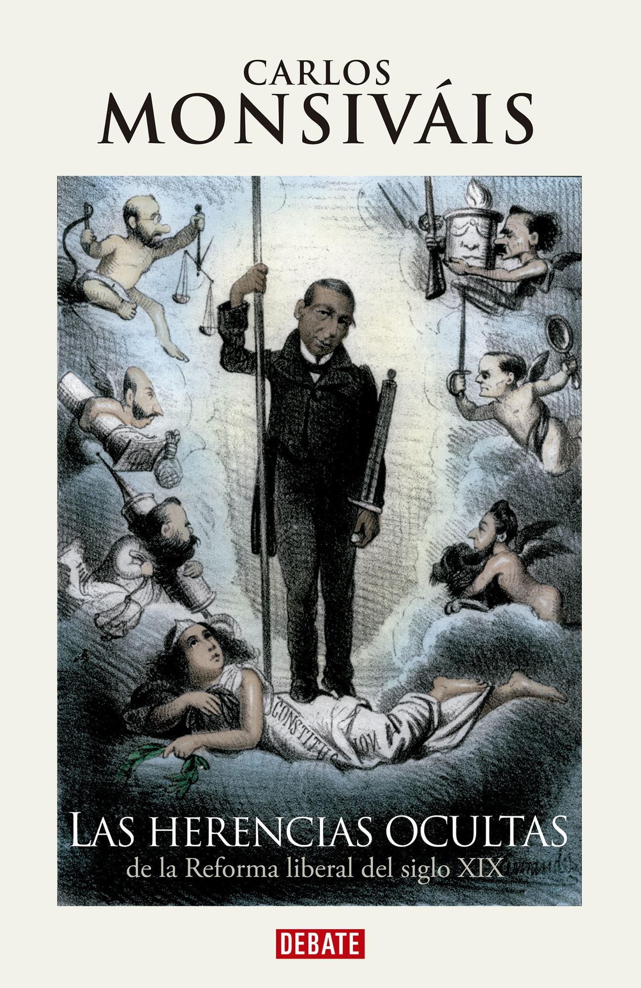 Las herencias ocultas: De la Reforma liberal del siglo XIX